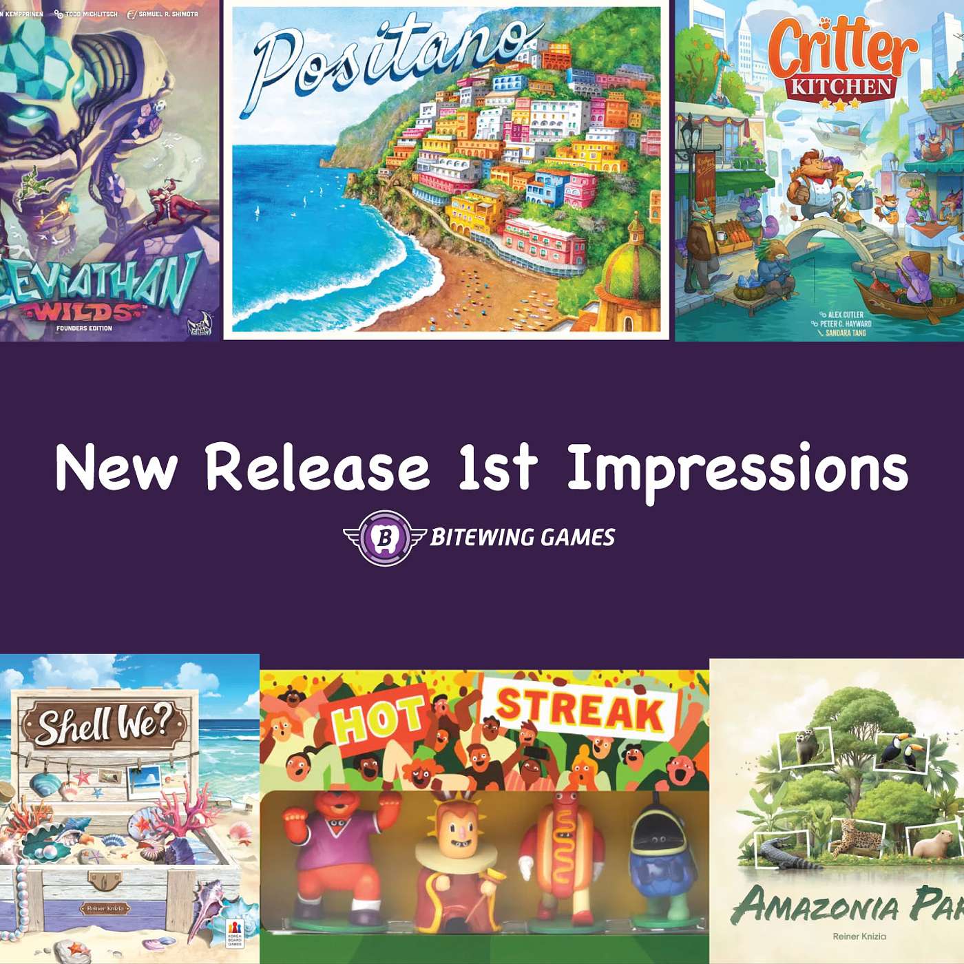 1st Impressions of Hot Streak, Leviathan Wilds, Critter Kitchen, Positano, and more!