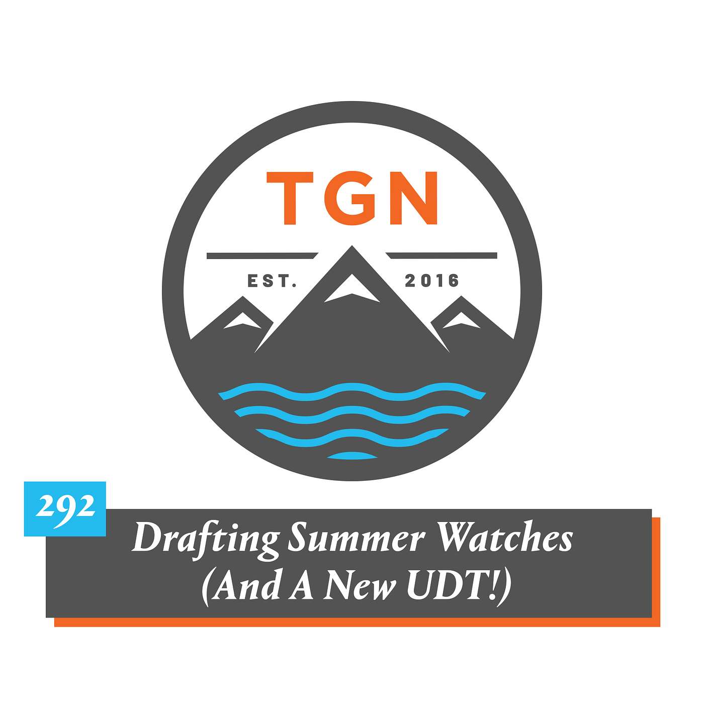 The Grey NATO – 292 – Drafting Summer Watches (And A New UDT!)