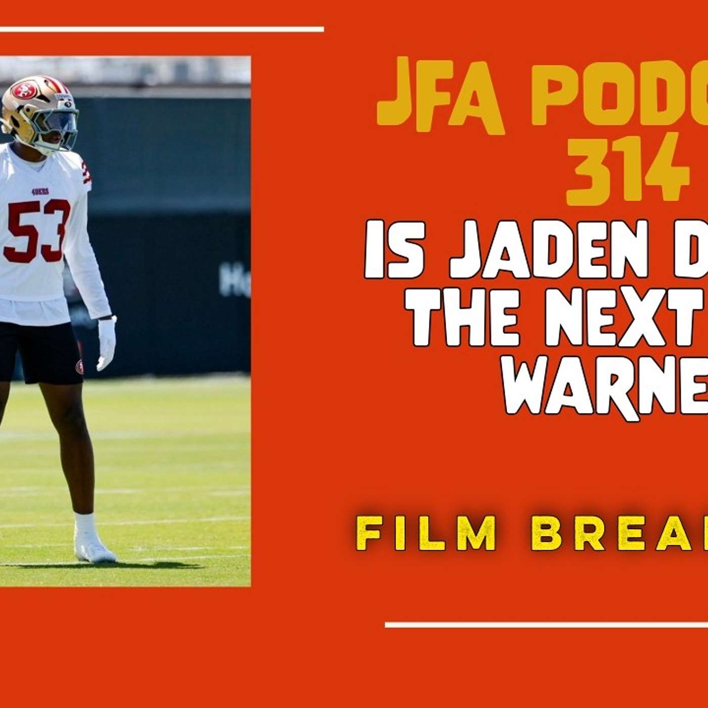 JFA Podcast 314: Is Jaden Dugger the Next Fred Warner? Film Breakdown episode artwork