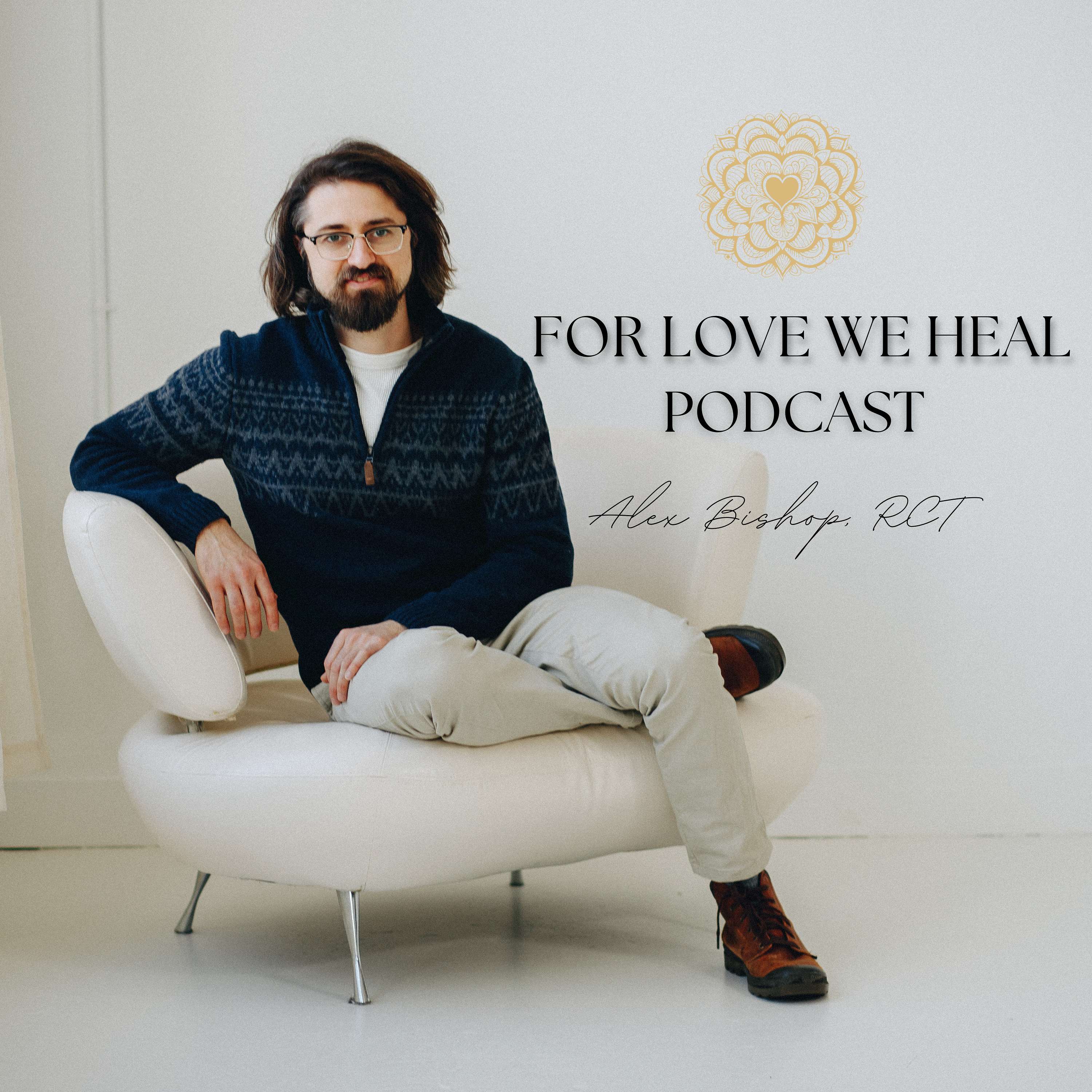 For Love We Heal Podcast