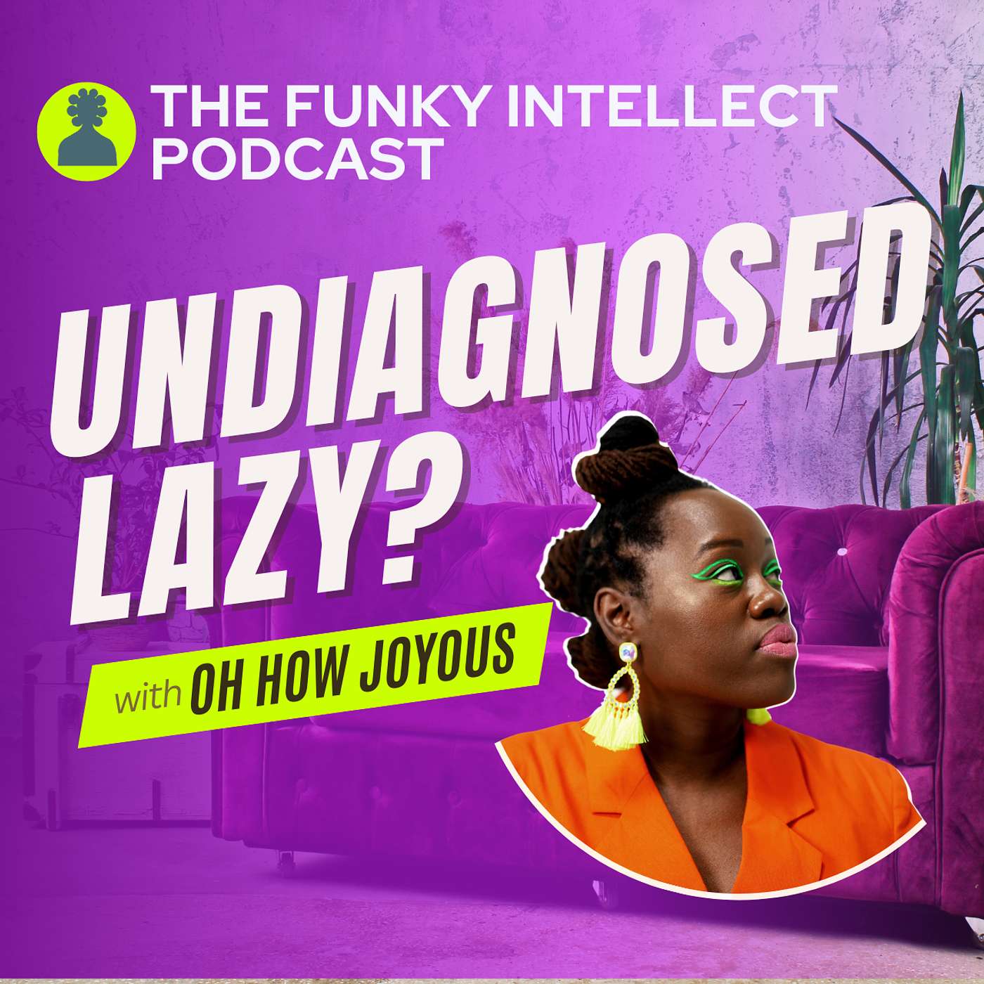 Undiagnosed Lazy