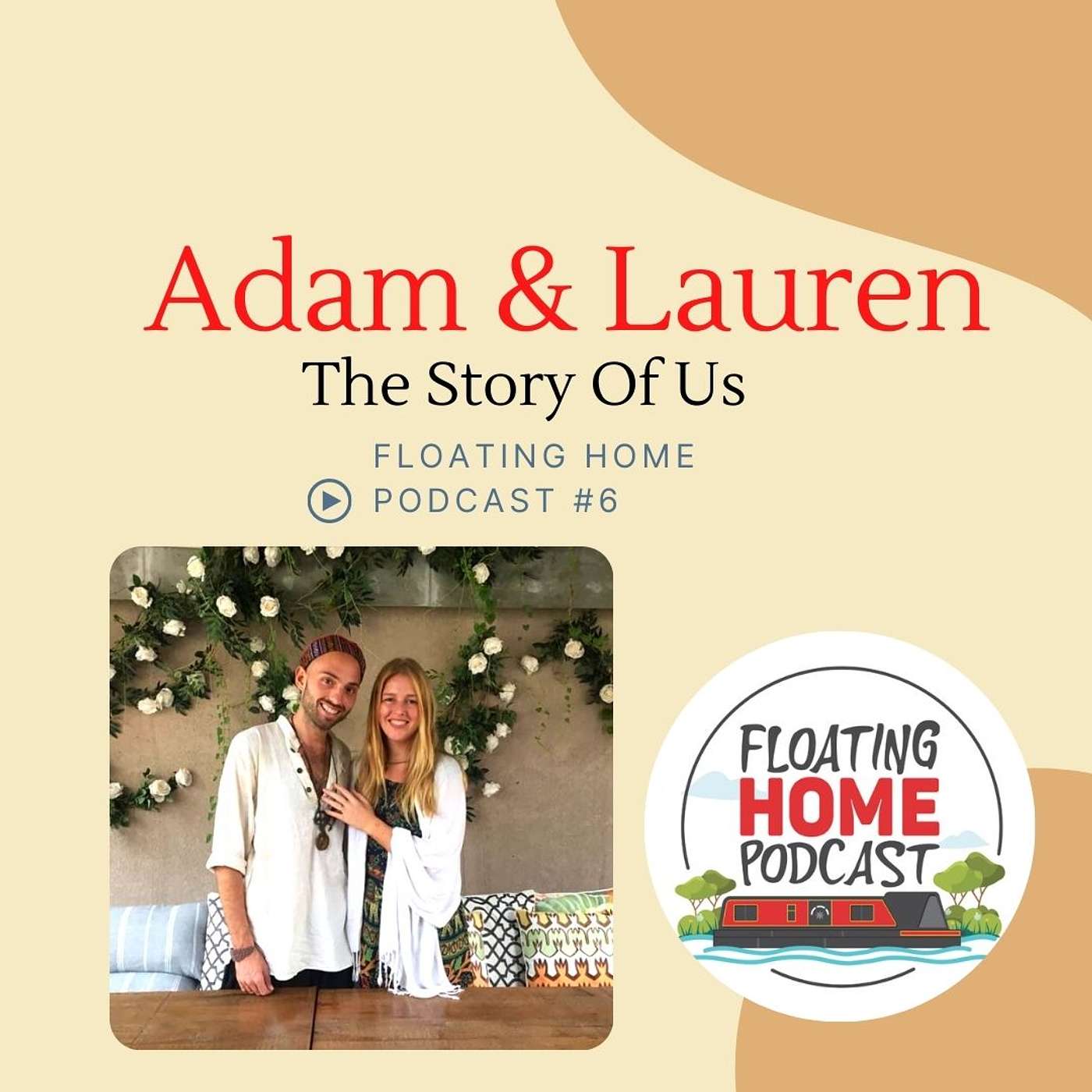 Episode 6: Adam & Lauren - The Story Of Us