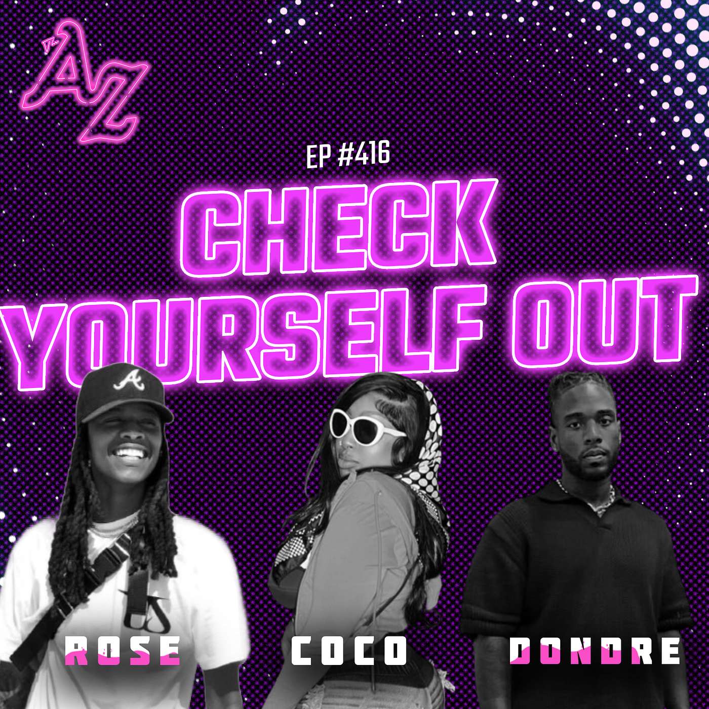 Check Yourself Out ft. Dondre, HAWT Coco , Rose | Know Your Status