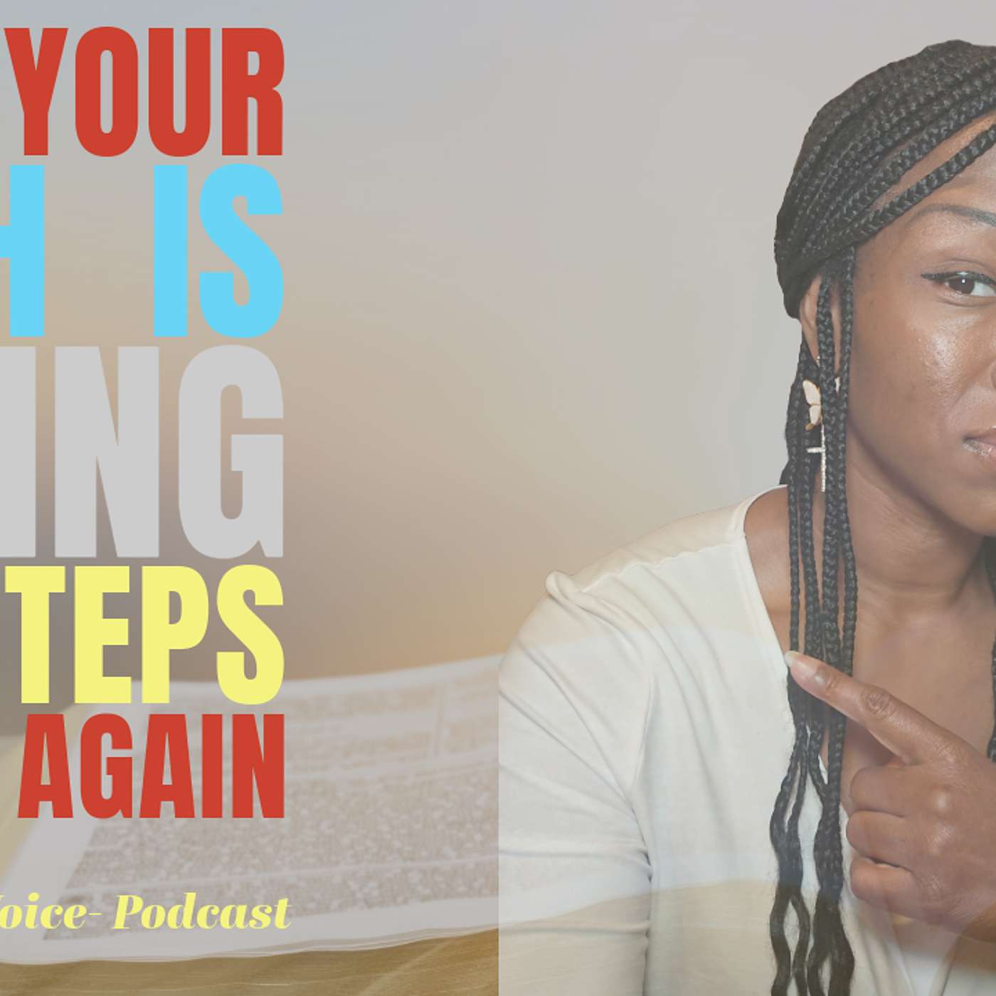 When Your FAITH is FADING, Five steps to RISE again