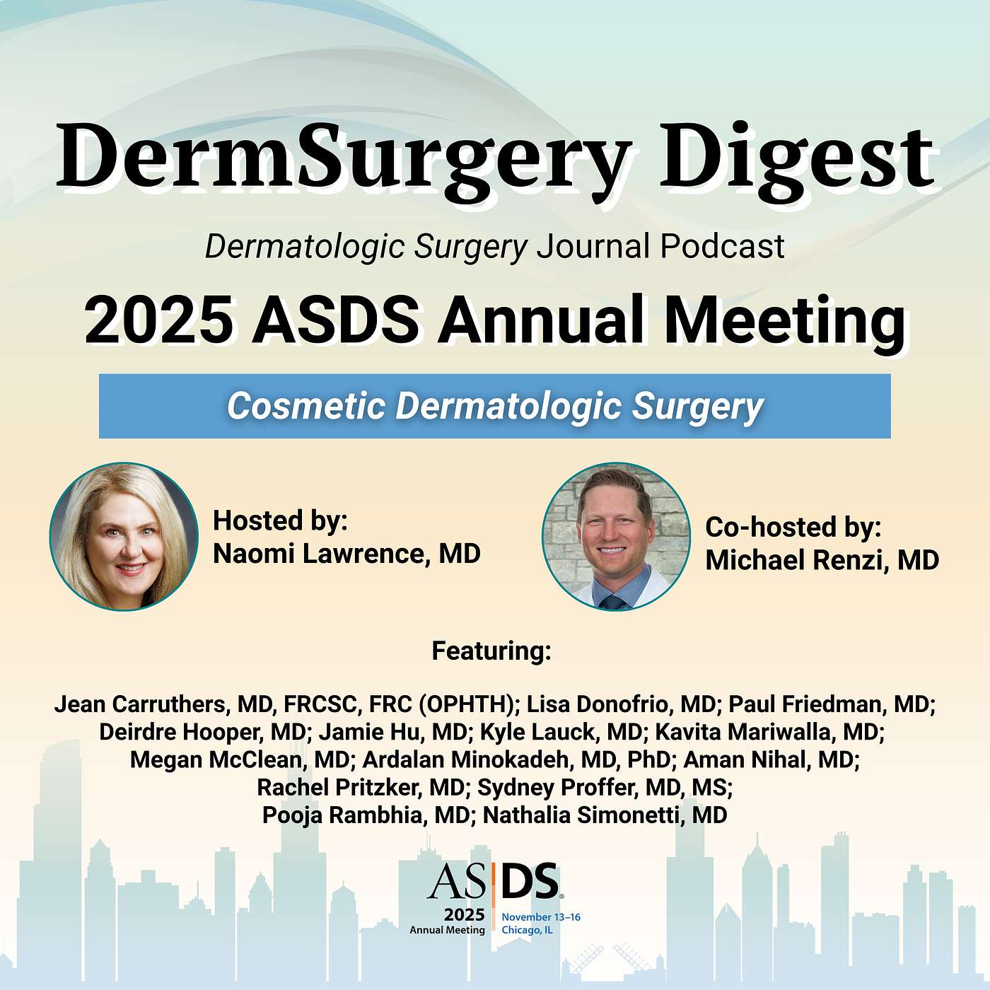 2025 ASDS Annual Meeting: Cosmetic Dermatologic Surgery 2025 ASDS Annual Meeting: Cosmetic Dermatologic Surgery
