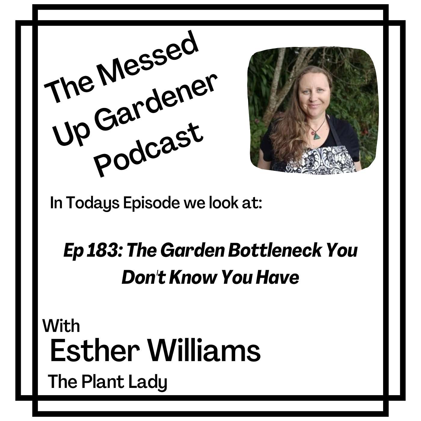 Ep 183: The Garden Bottleneck You Don't Know You Have episode artwork