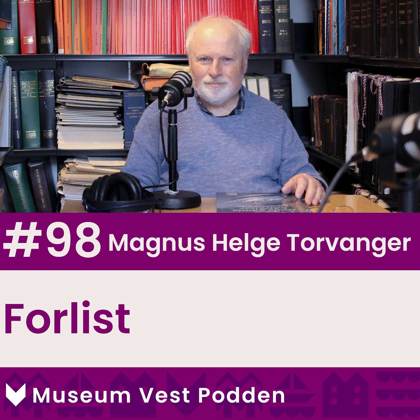 #98 Magnus Helge Torvanger: Forlist