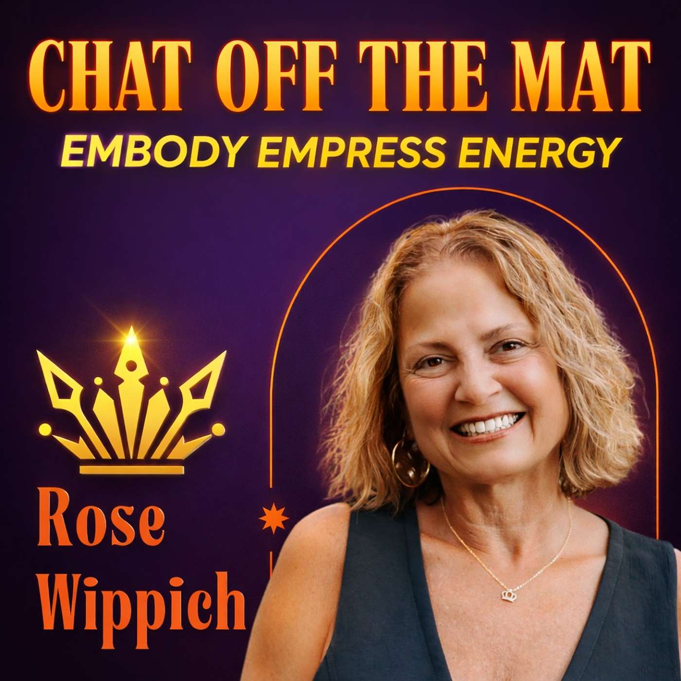 Chat Off The Mat - Embody Empress Energy