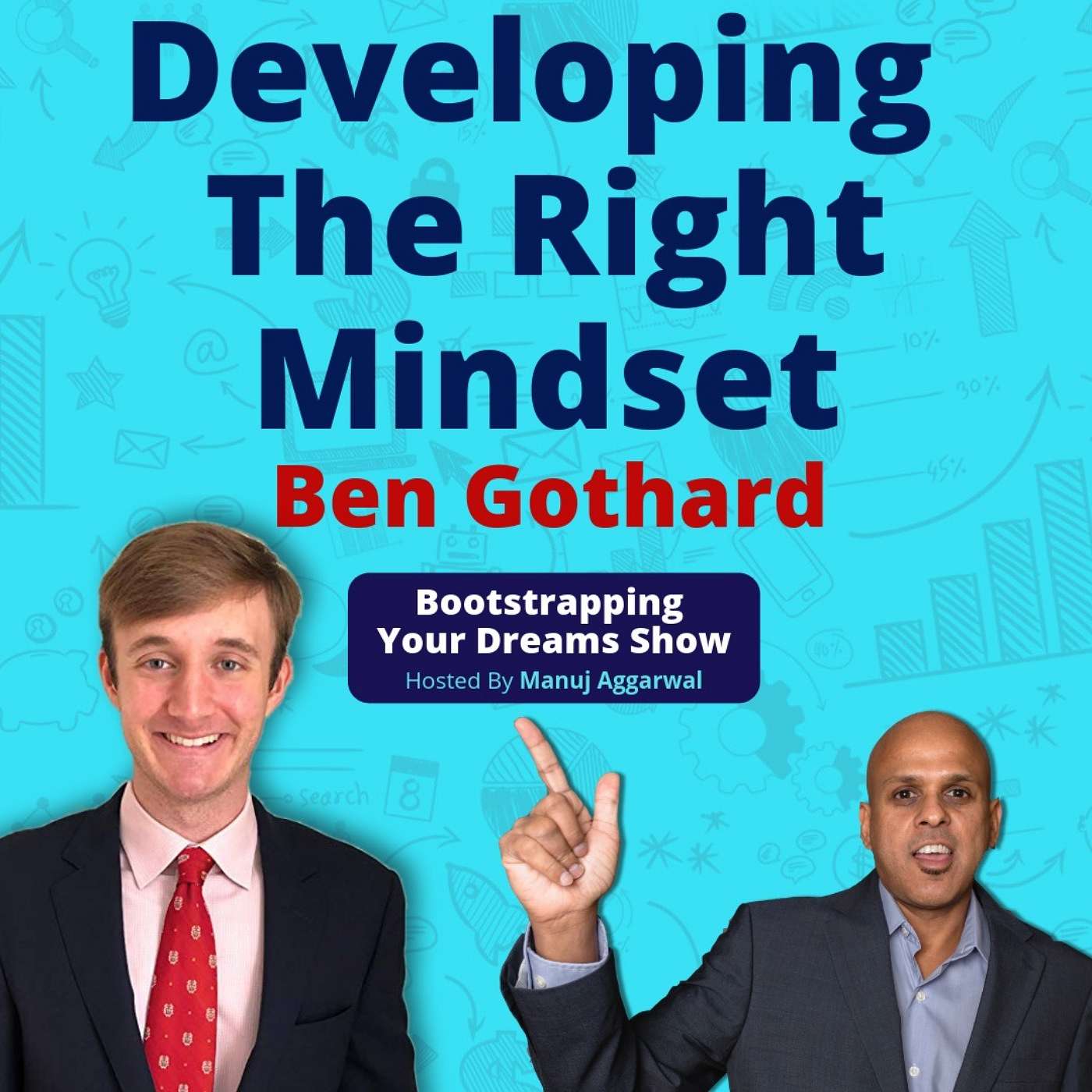 078 | Importance Of Relationships | Long Term Business Growth For Business | Developing The Right Mindset | Ben Gothard