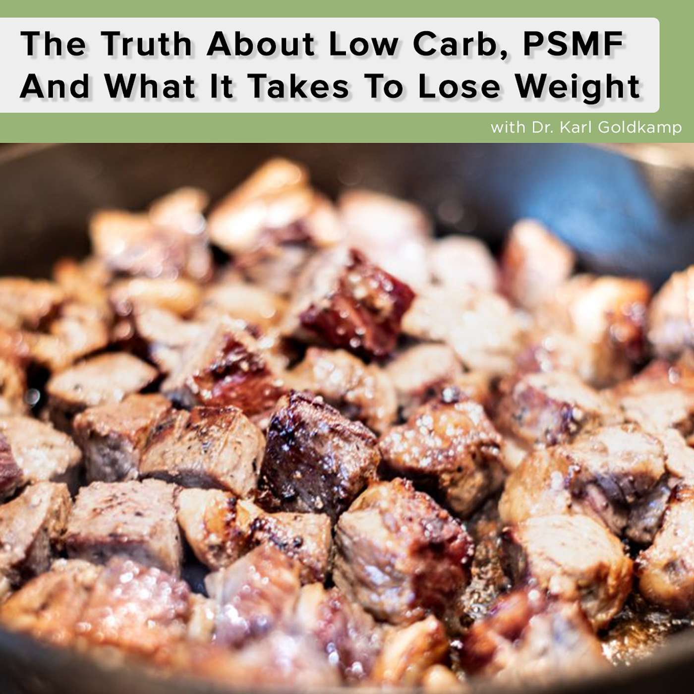The Enemy Is Noise. The Goal Is Clarity. The Truth About Low Carb, PSMF And What It Takes To Lose Weight episode artwork