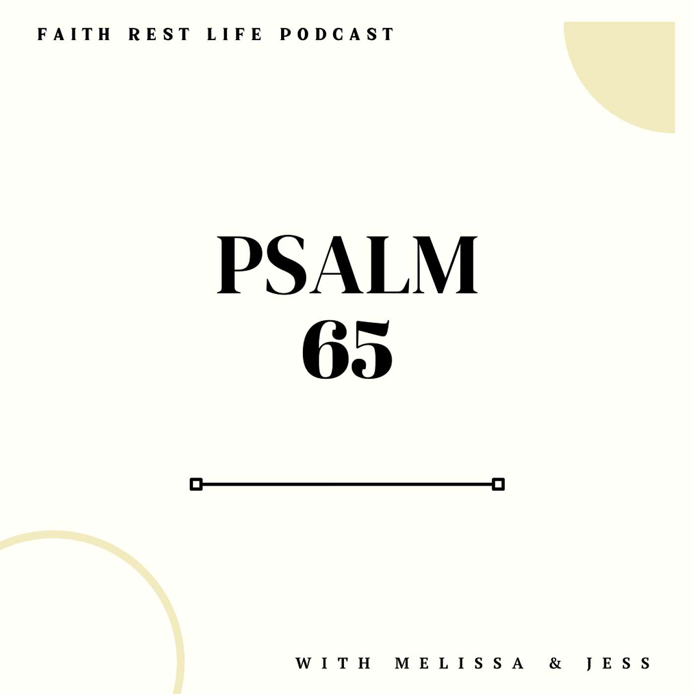 Psalm 65 - God's Presence is Vital