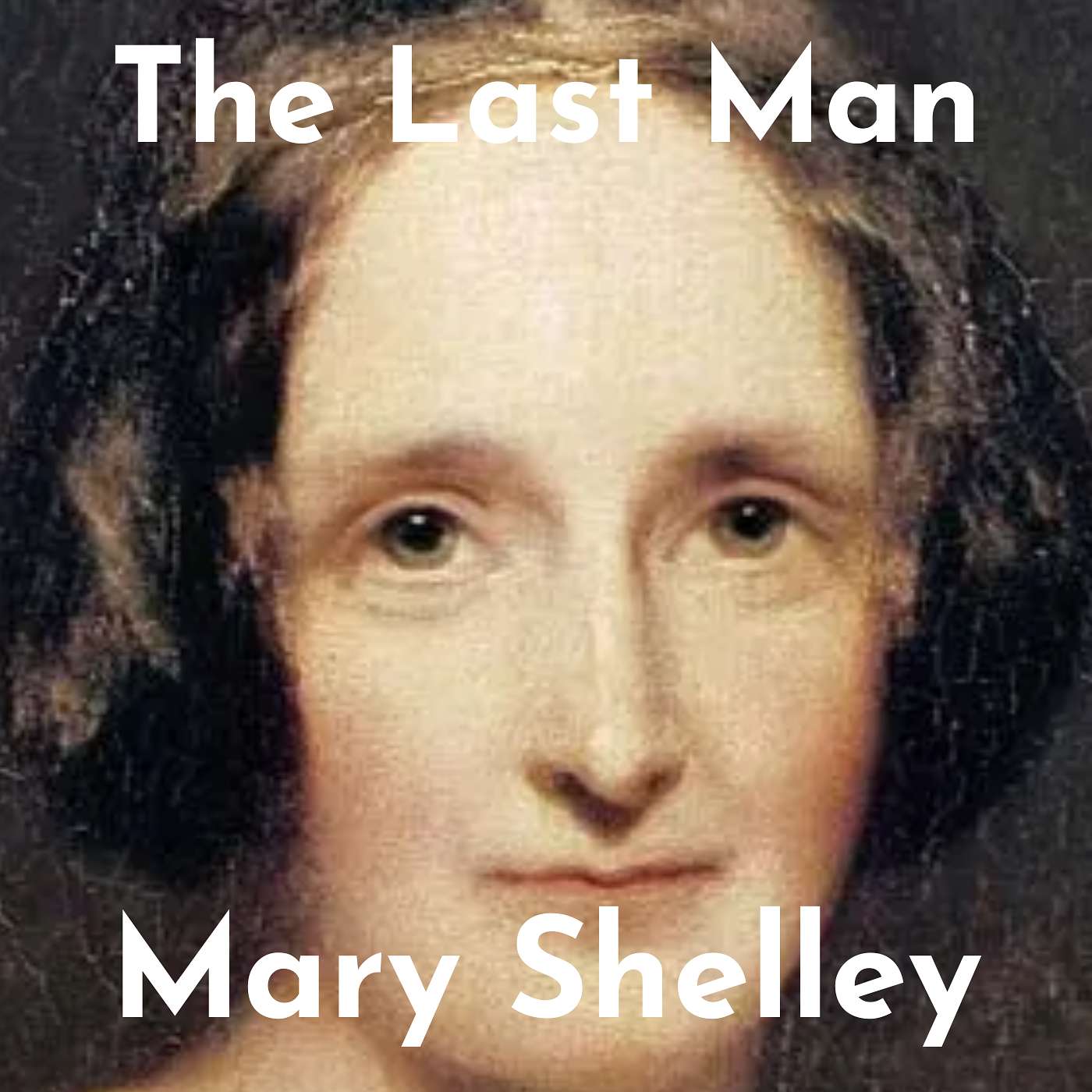 Discussing "The Last Man" By Mary Shelley Discussing "The Last Man" By Mary Shelley