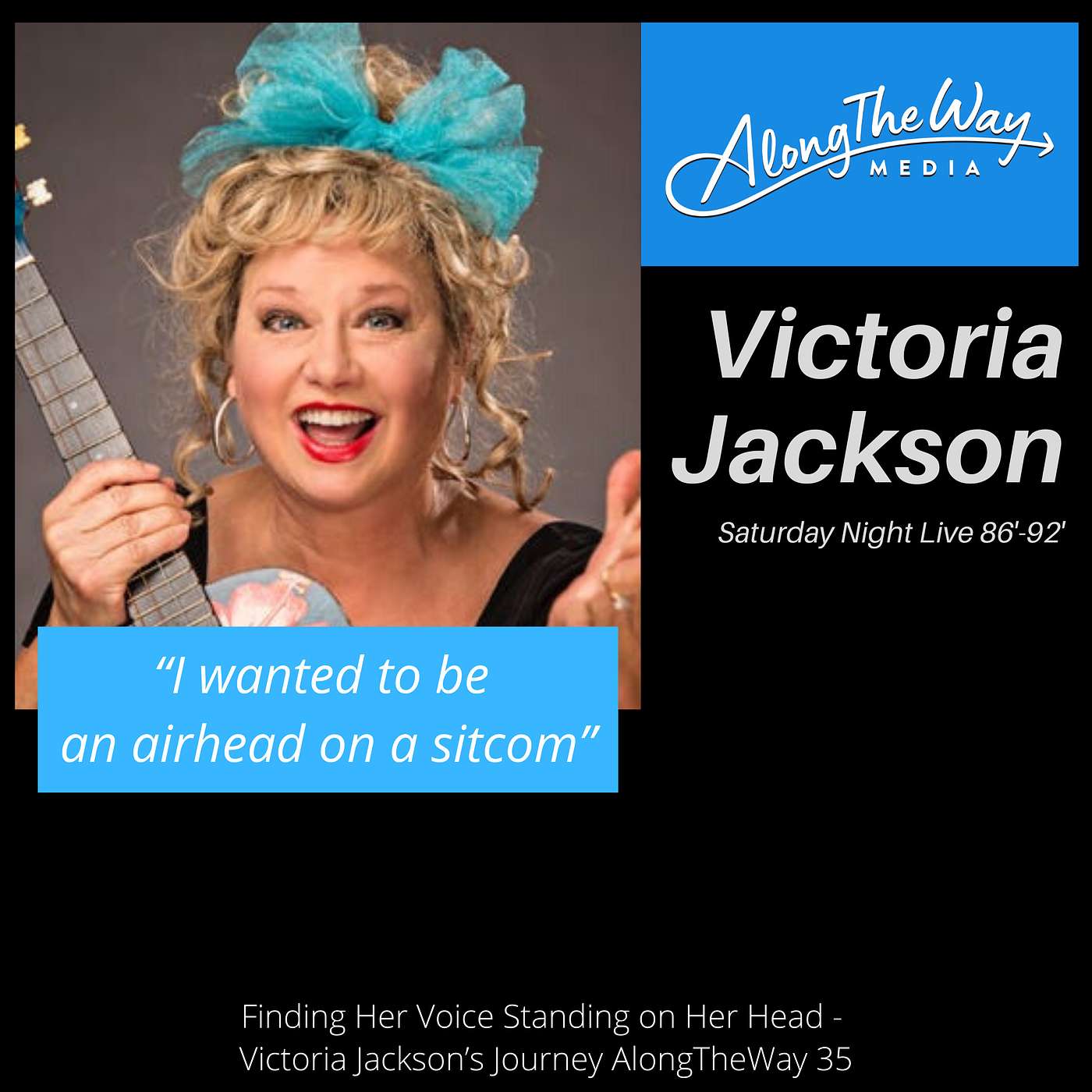 Finding Her Voice Standing on Her Head - Victoria Jackson’s Journey AlongTheWay 35