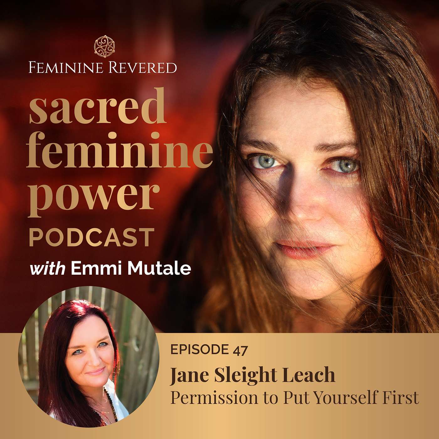 EPISODE 47; Permission to Put Yourself First with Jane Sleight-Leach
