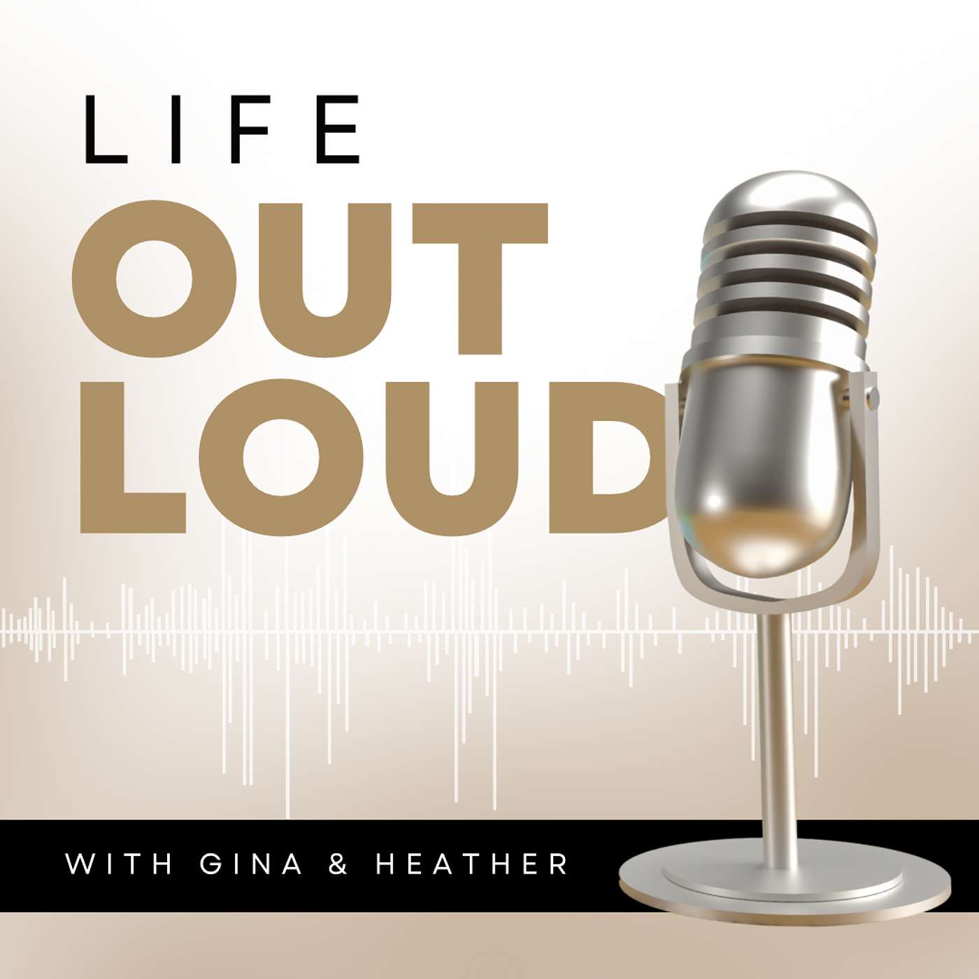Life Out Loud with Gina and Heather 