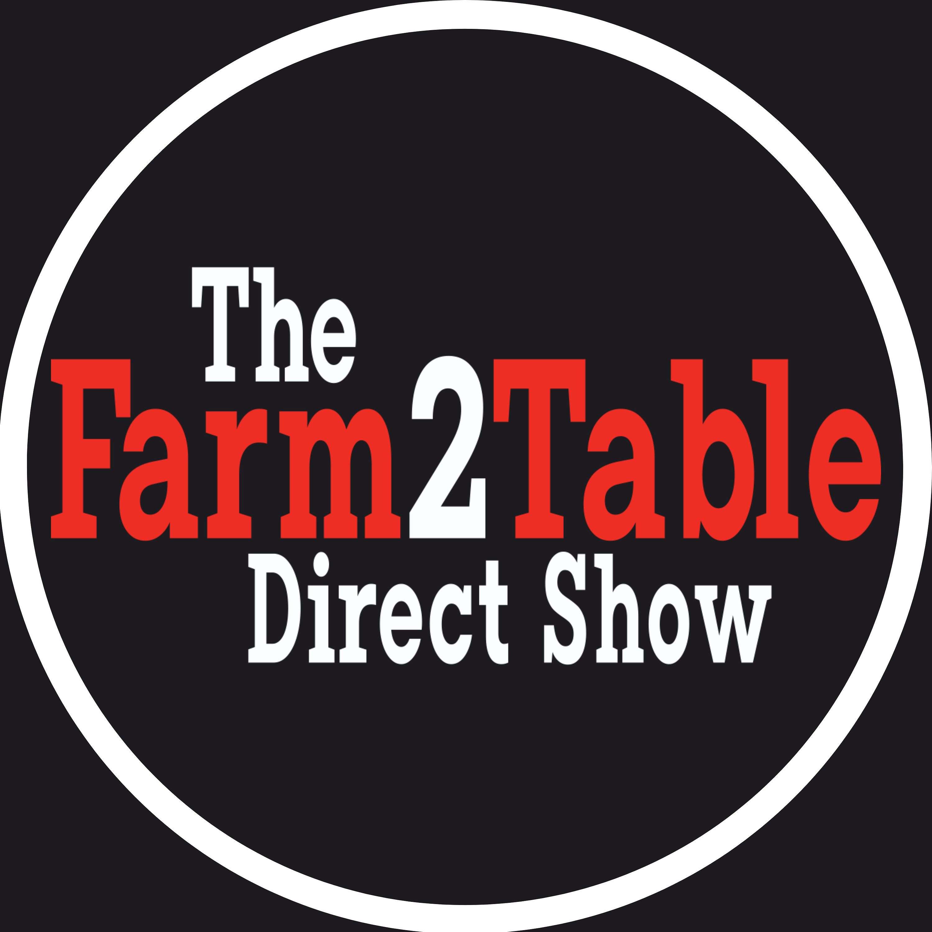The Farm2Table Direct Show