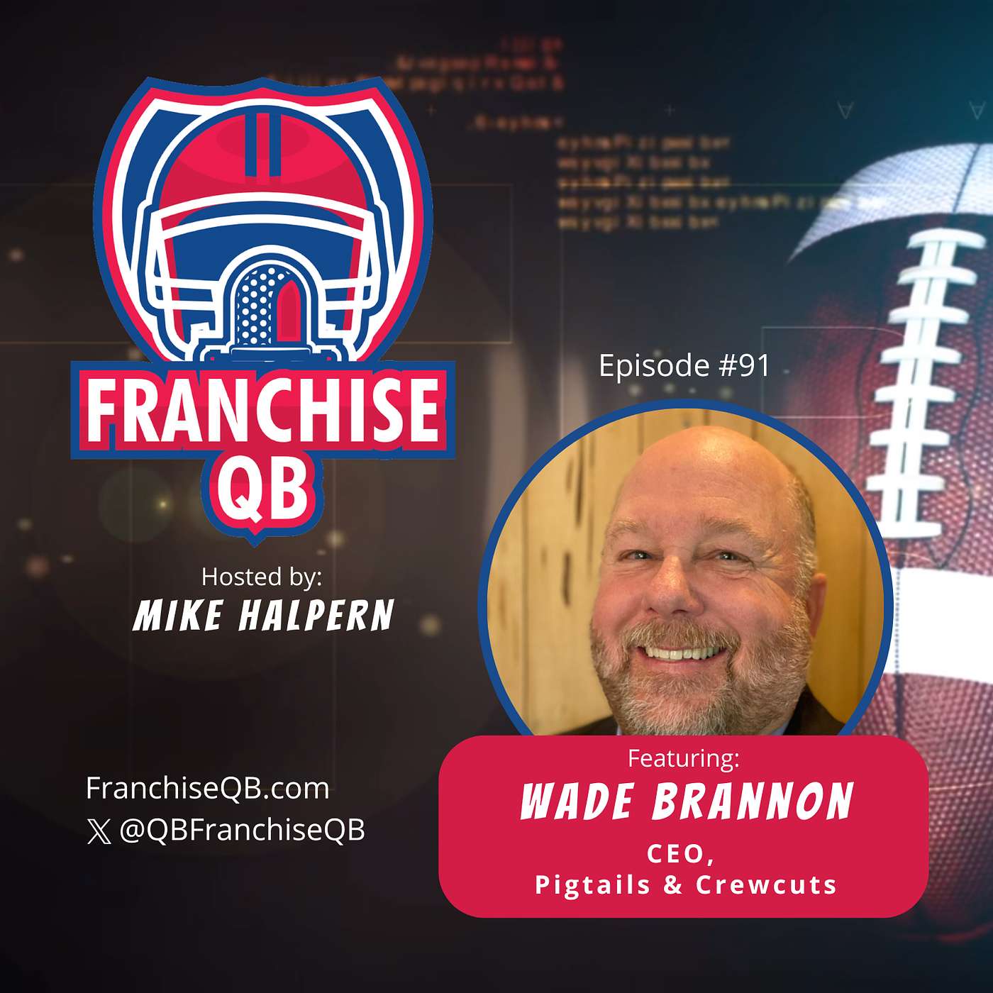 Episode 91: Wade Brannon, CEO- Pigtails & Crewcuts