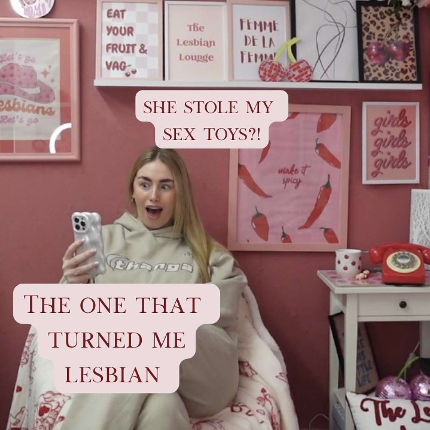 Episode 82 - She stole my sex toys and The person who turned me lesbian is?!...