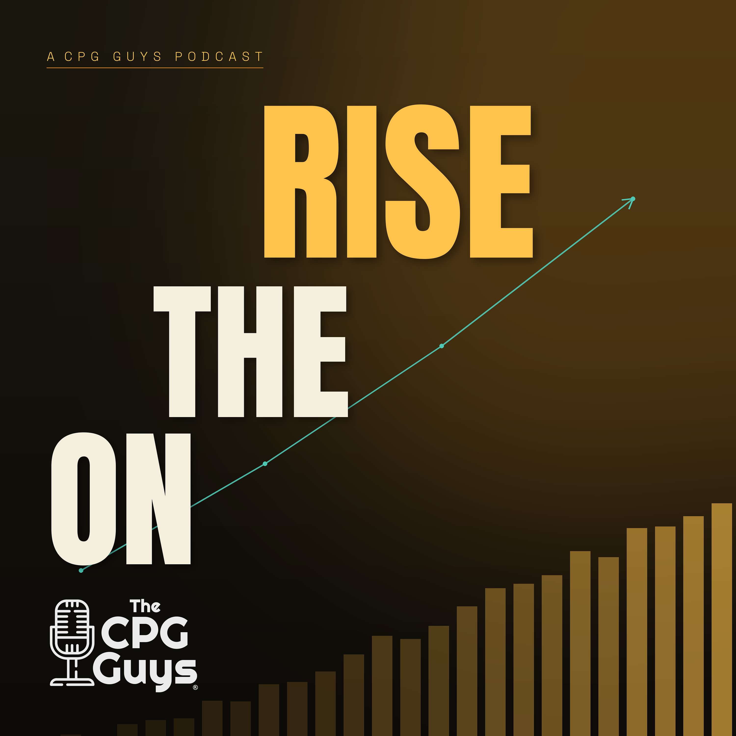 On The Rise - a CPG Guys Production