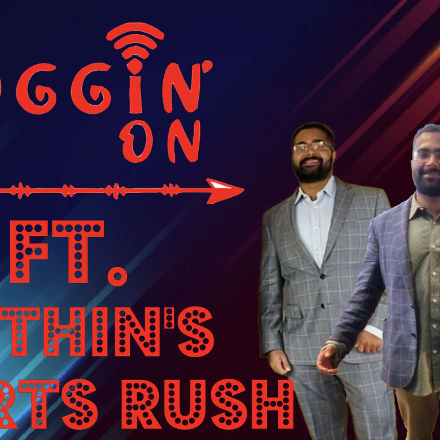 NITHIN'S SPORTS RUSH INTERVIEW!!! - Loggin' On: The Podcast Ep. 175 NITHIN'S SPORTS RUSH INTERVIEW!!! - Loggin' On: The Podcast Ep. 175