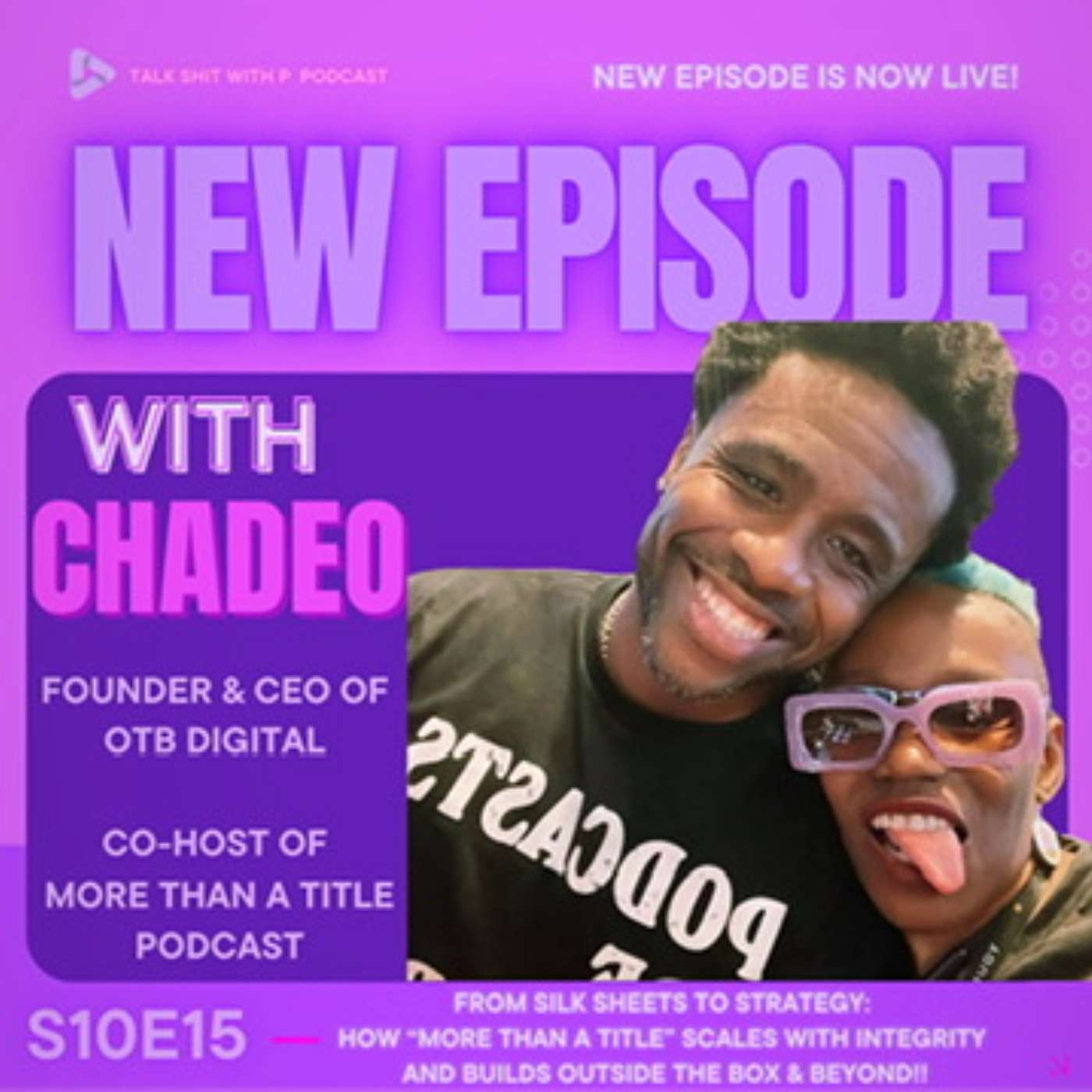 S10E15 - From Silk Sheets To Strategy: How “More Than A Title” Scales With Integrity And Builds Outside The Box & Beyond <Part-1>!!