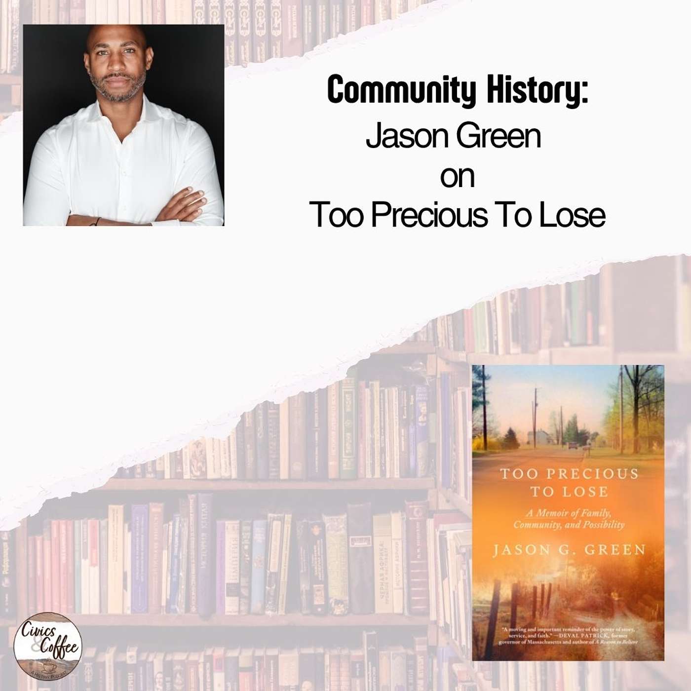 Community History: Jason Green on Too Precious to Lose