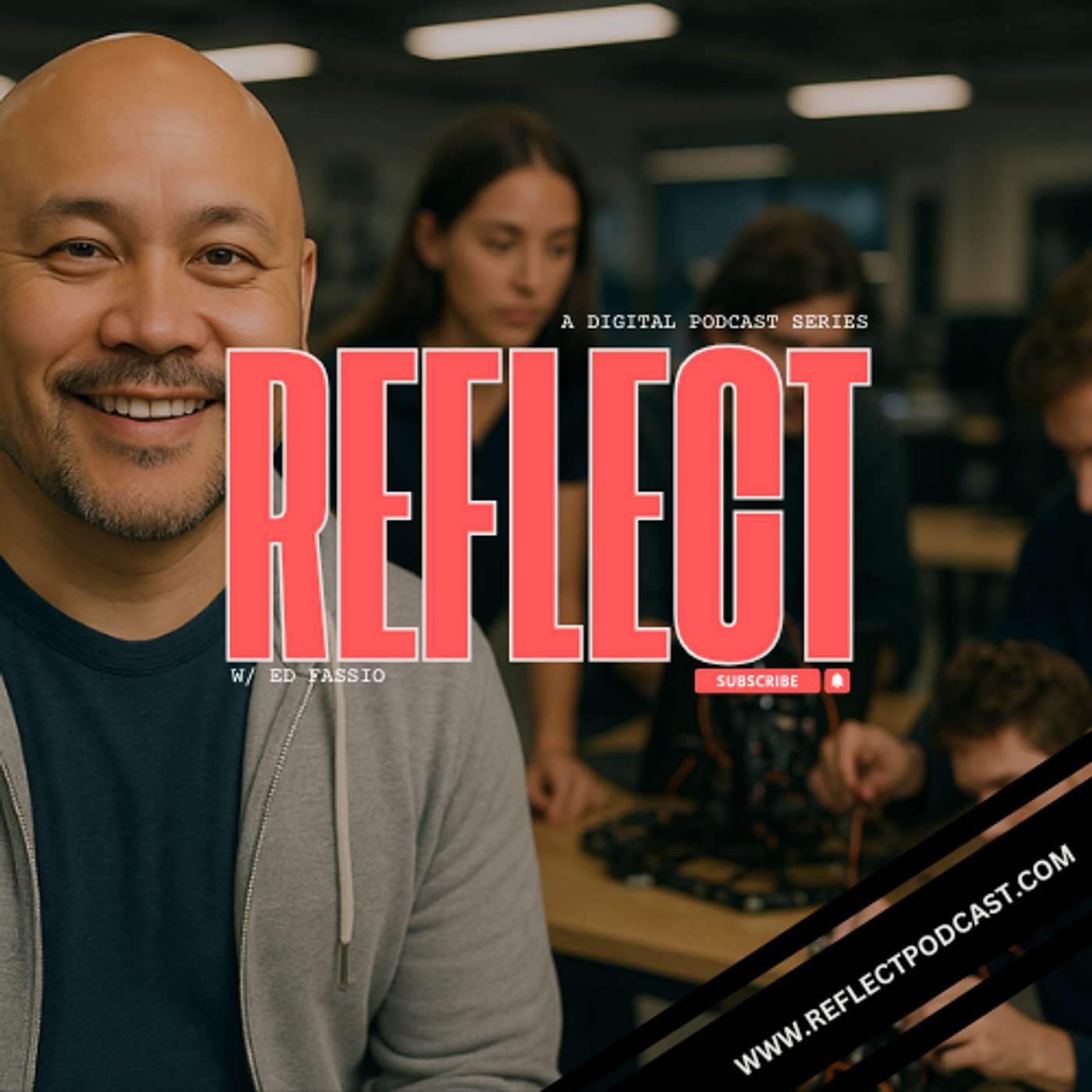 Reflect w/ Ed Fassio