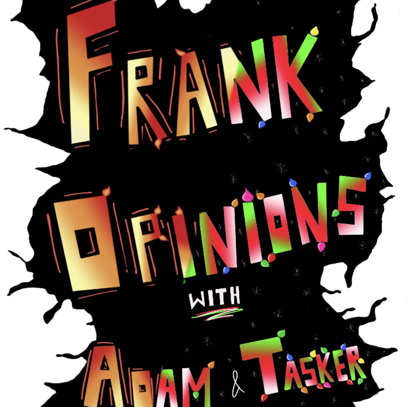 Frank Opinions with Adam & Tasker