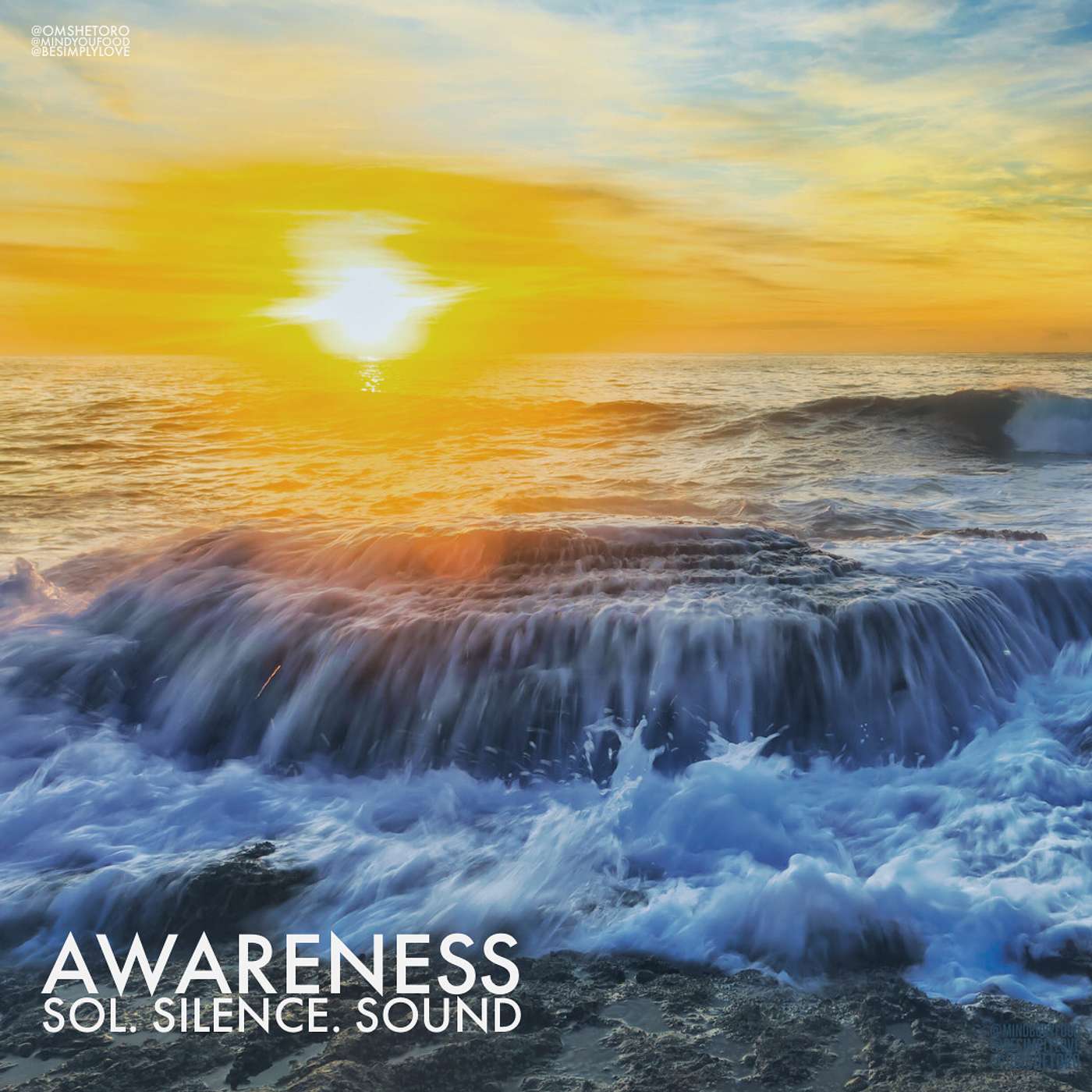 BeSimply...Awareness {Sol. Silence. Sound}