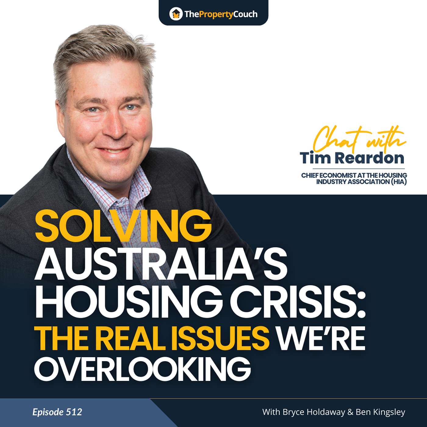 512 | Solving Australia’s Housing Crisis: The Real Issues We’re Overlooking - Chat with Tim Reardon