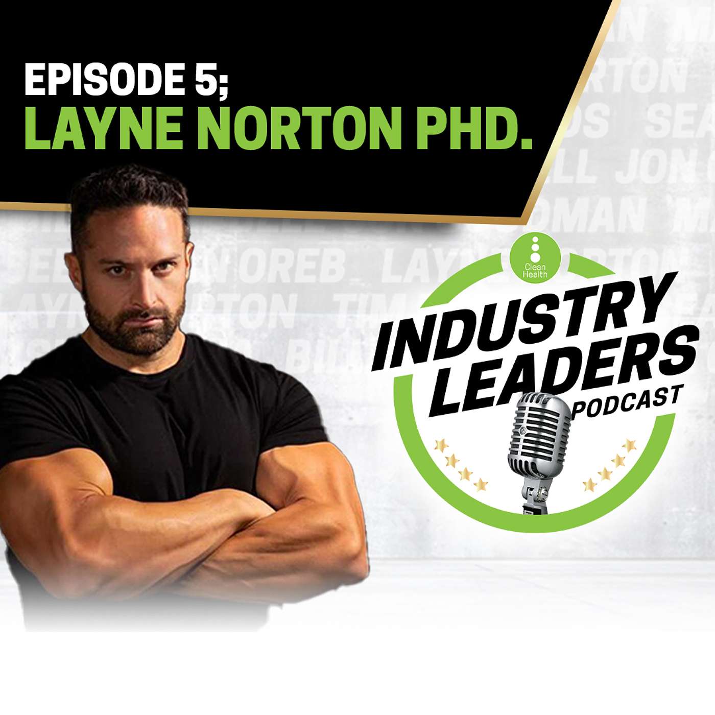 Episode 5 with Layne Norton - Using Science to Slay the Fitness Industry