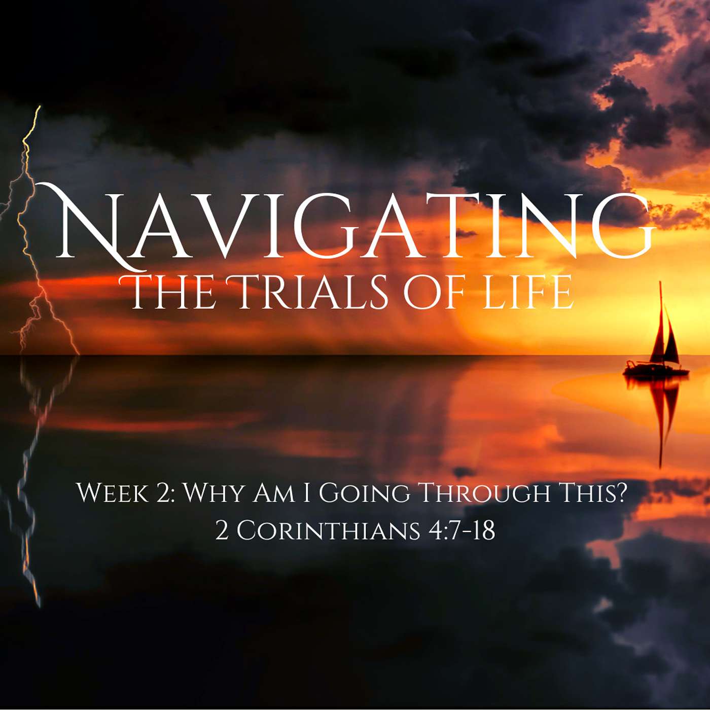 Navigating The Trails Of Life, Week 2: Why Am I Going Through This? episode artwork