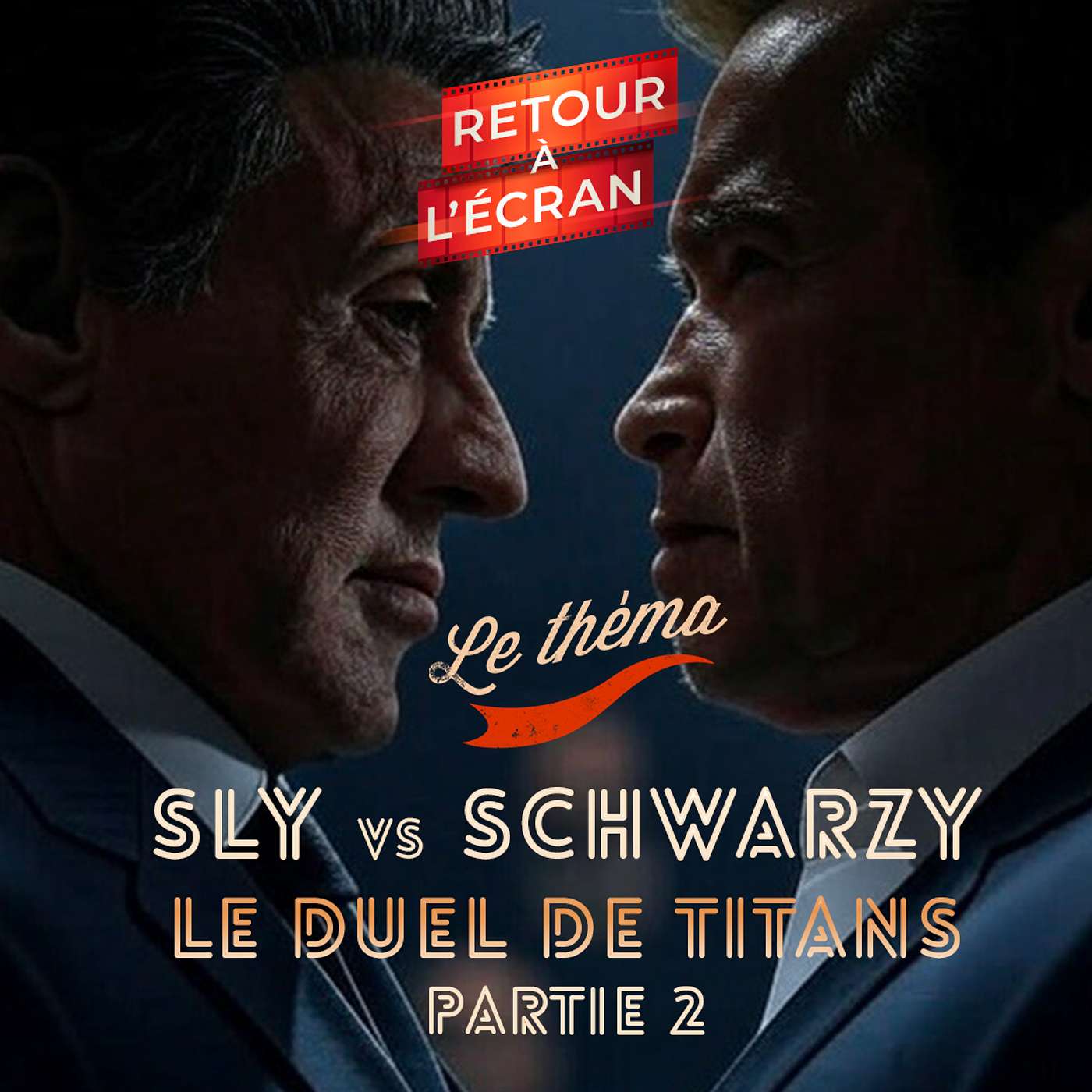 Retour à l’Écran Le Théma – Sly vs Schwarzy, le Duel de Titans Part.2