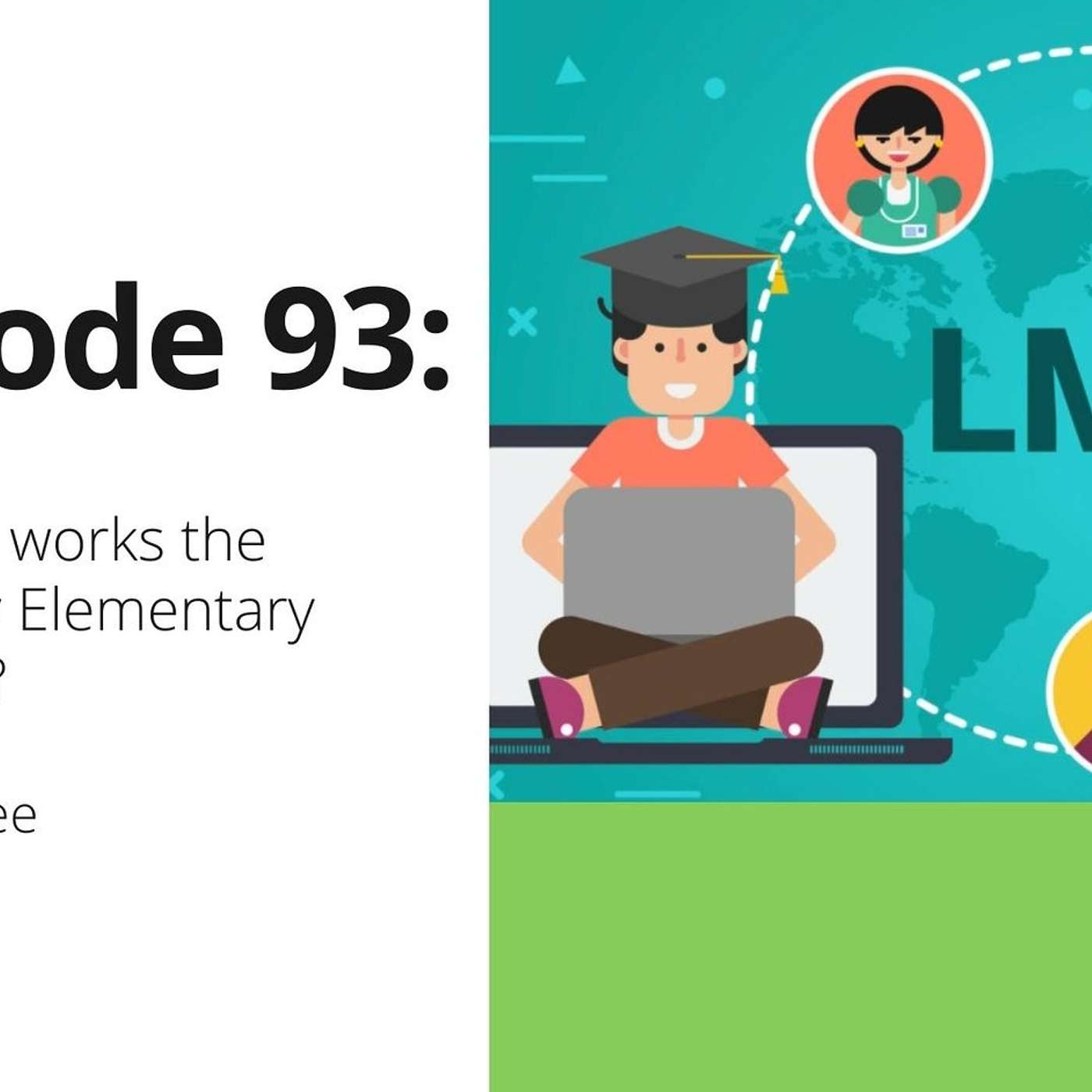 93: Which LMS works the best for my Elementary Classroom?
