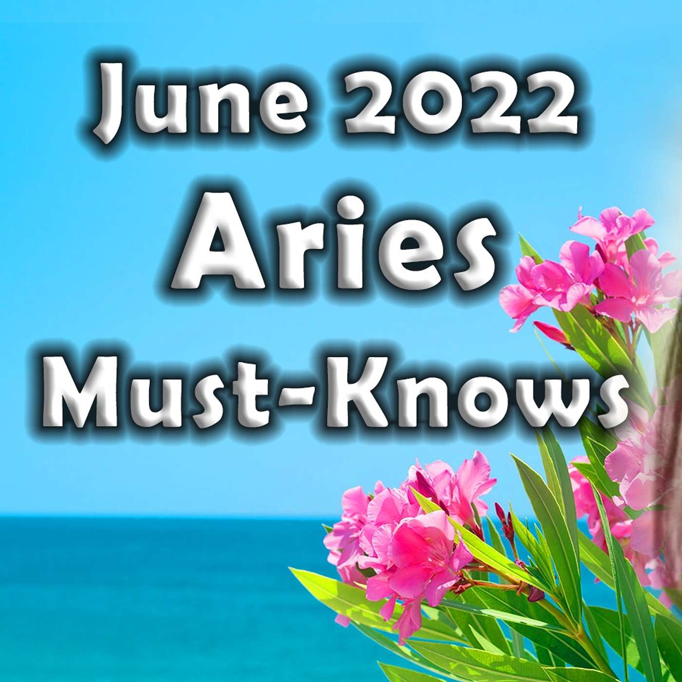 Aries June 2022 Astrology (Must-Knows) Horoscope Forecast