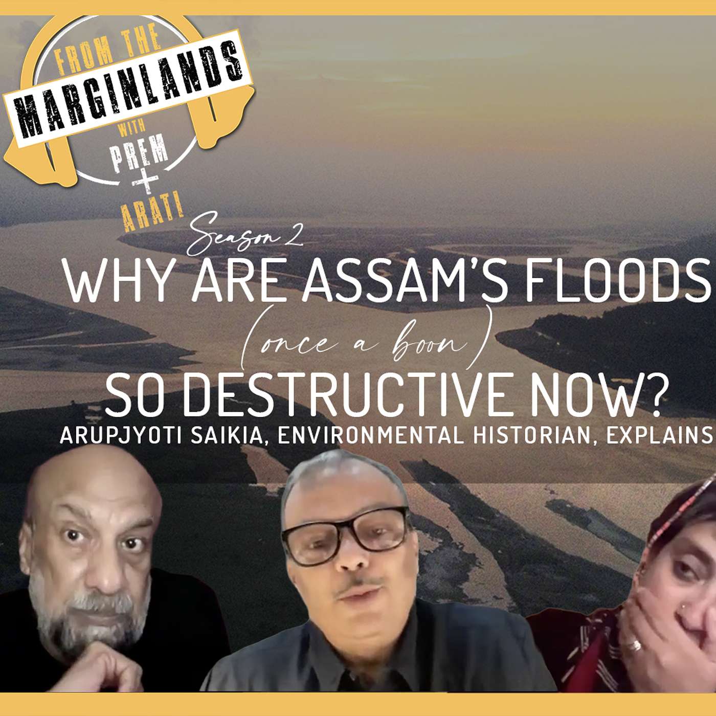Assam’s Floods (once a boon) Are So Destructive Now – Why? Arupjyoti Saikia Explains
