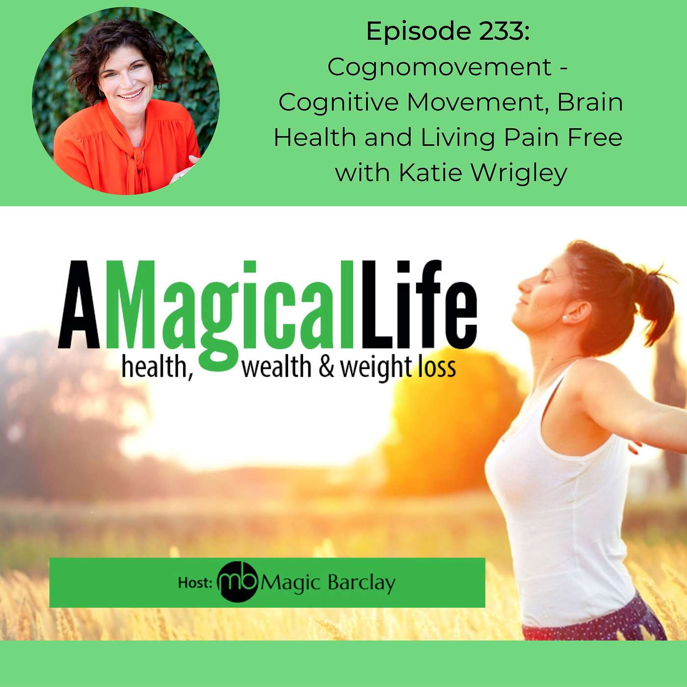 Cognomovement - Cognitive Movement, Brain Health and Living Pain Free with Katie Wrigley episode artwork