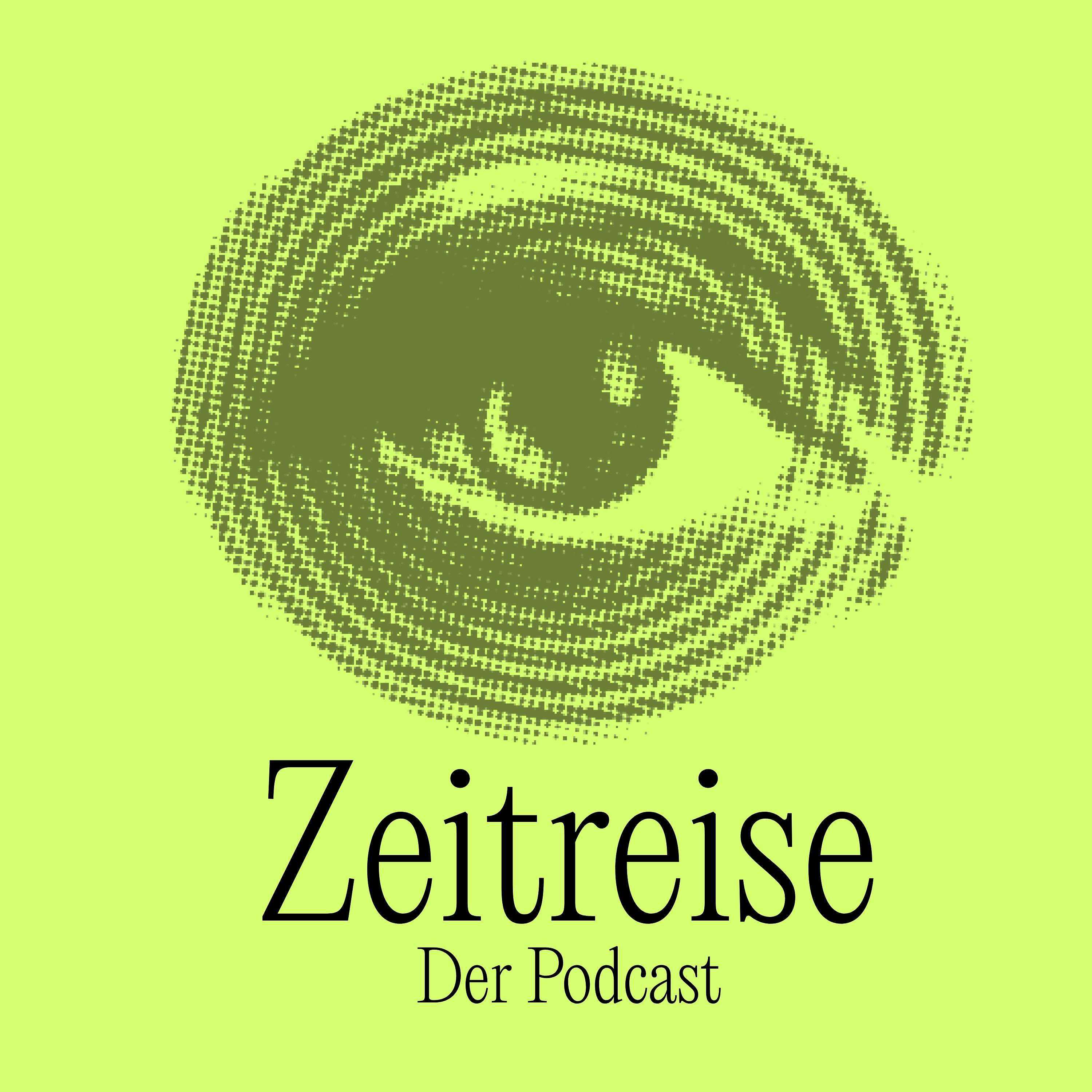 Zeitreise. Der Podcast