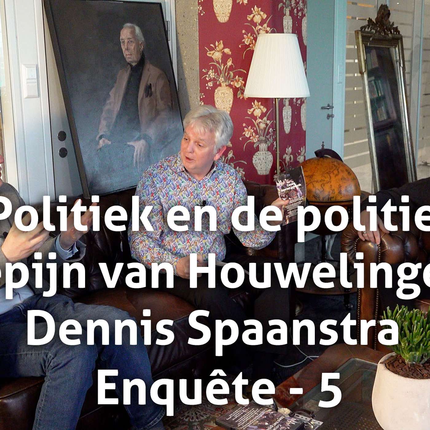 Politiek en de Politie, enquête 5 - Pepijn van Houwelingen en Dennis Spaanstra episode artwork