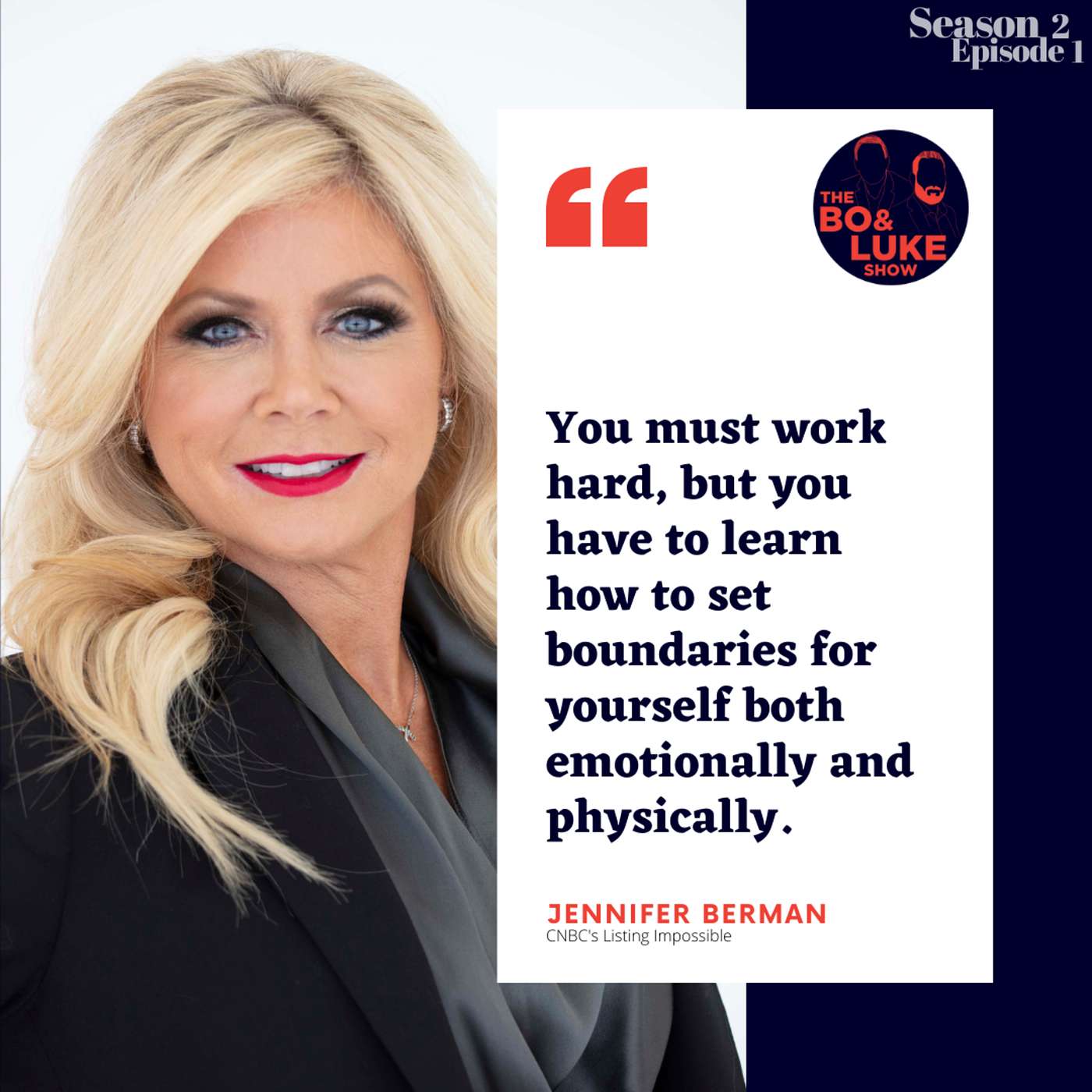 #31 - S2E1 - Intent - Purpose - Focus with CNBC's Jennifer Berman of “Listing Impossible