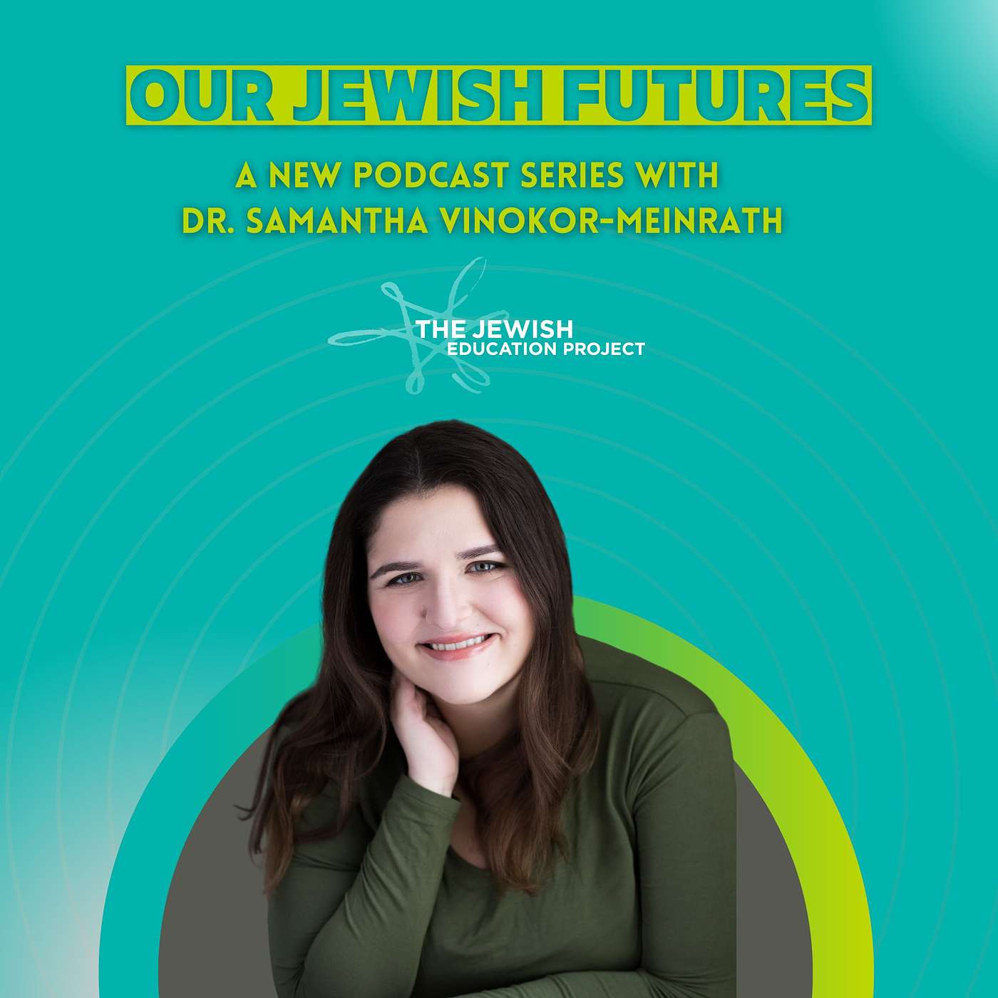 Our Jewish Futures - Universalism and Jewish Education: Lessons from the Ministry episode artwork