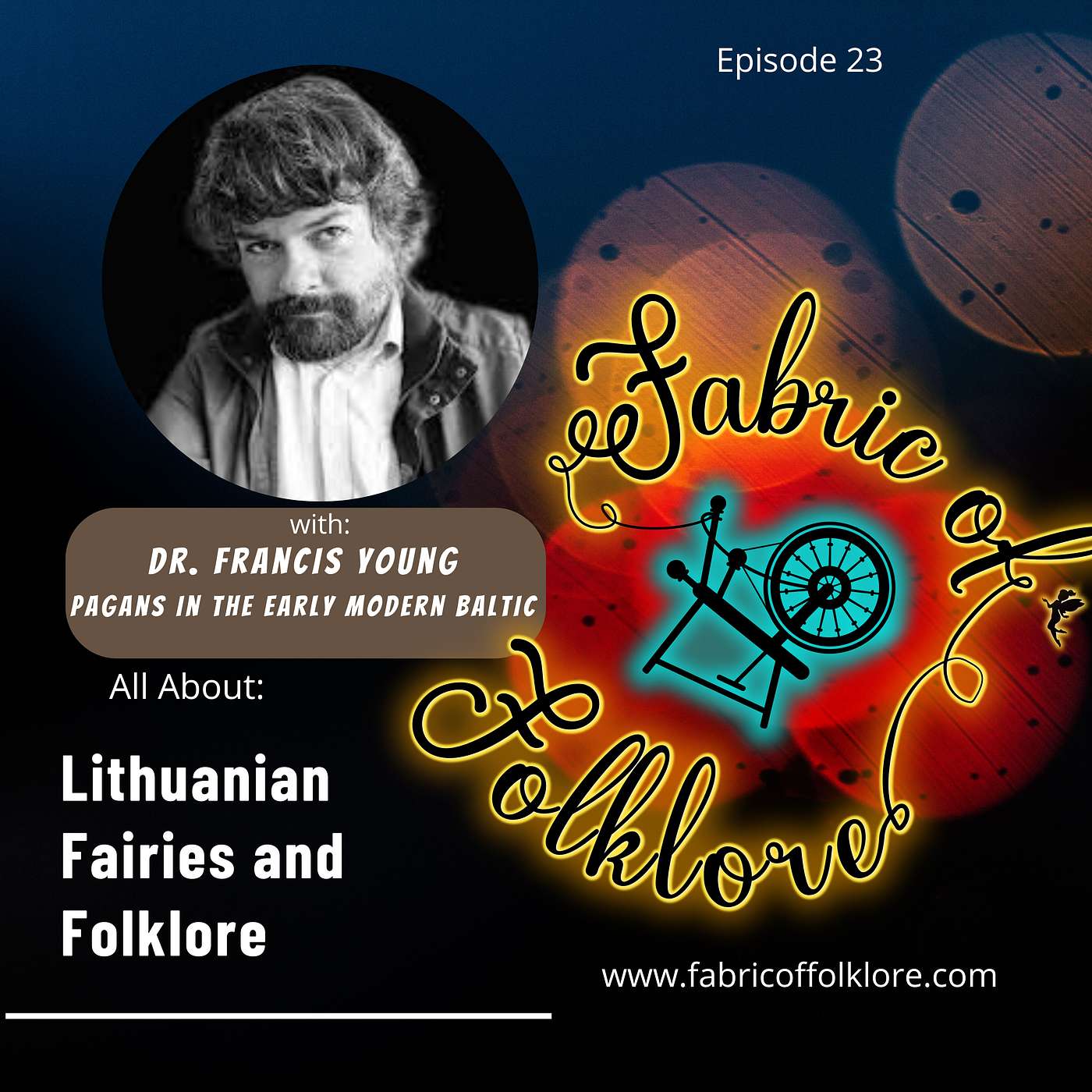 cover of episode Episode 23 Dr. Francis Young and Lithuanian folklore