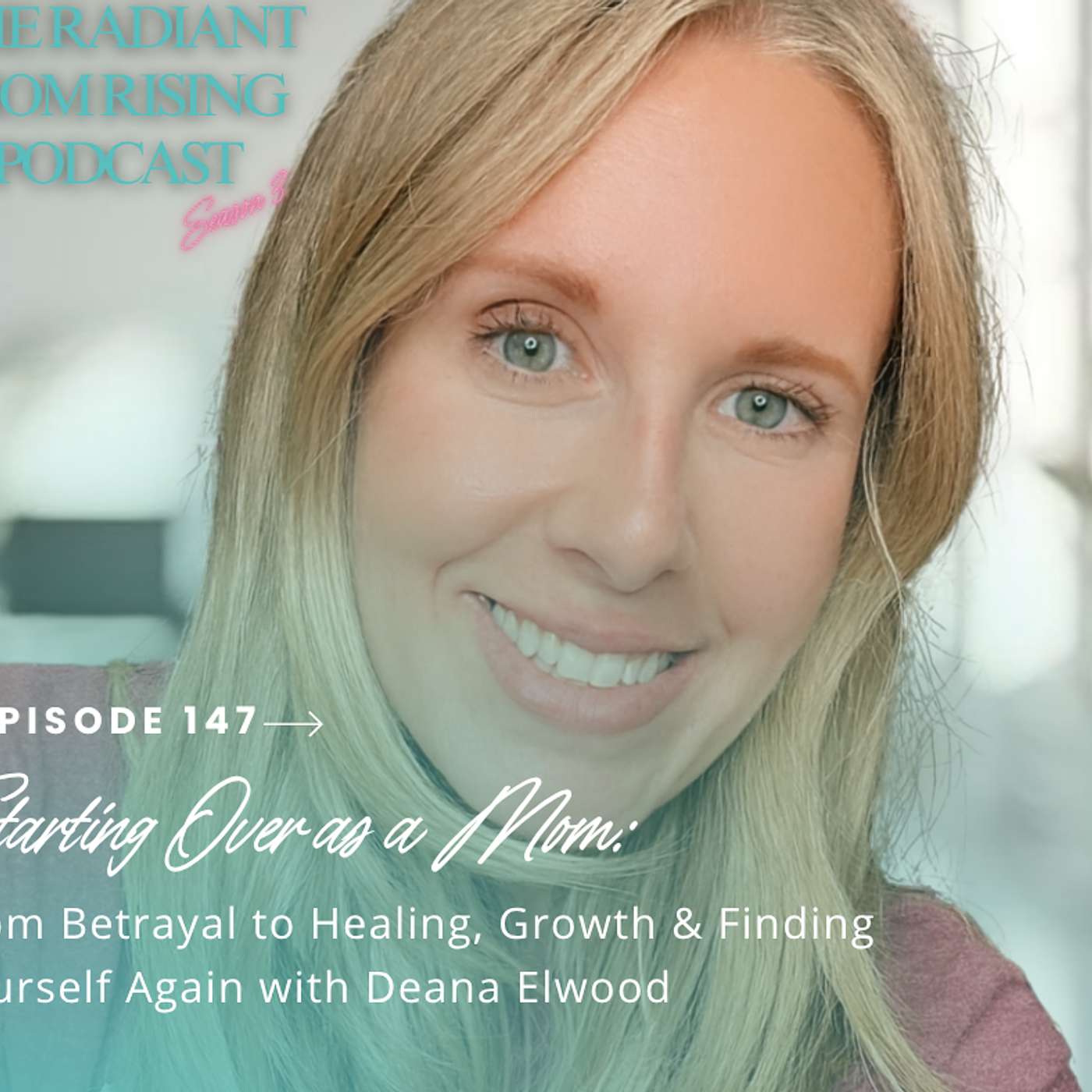 Starting Over as a Mom: From Betrayal to Healing, Growth & Finding Yourself Again