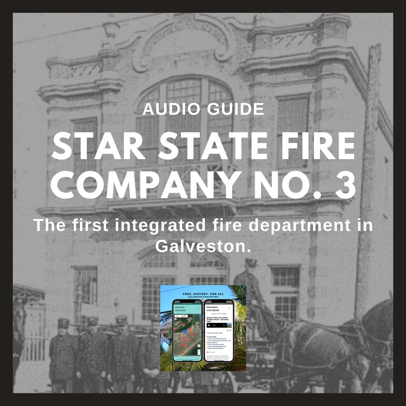 Galveston Unscripted | Free. Texas History. For All.