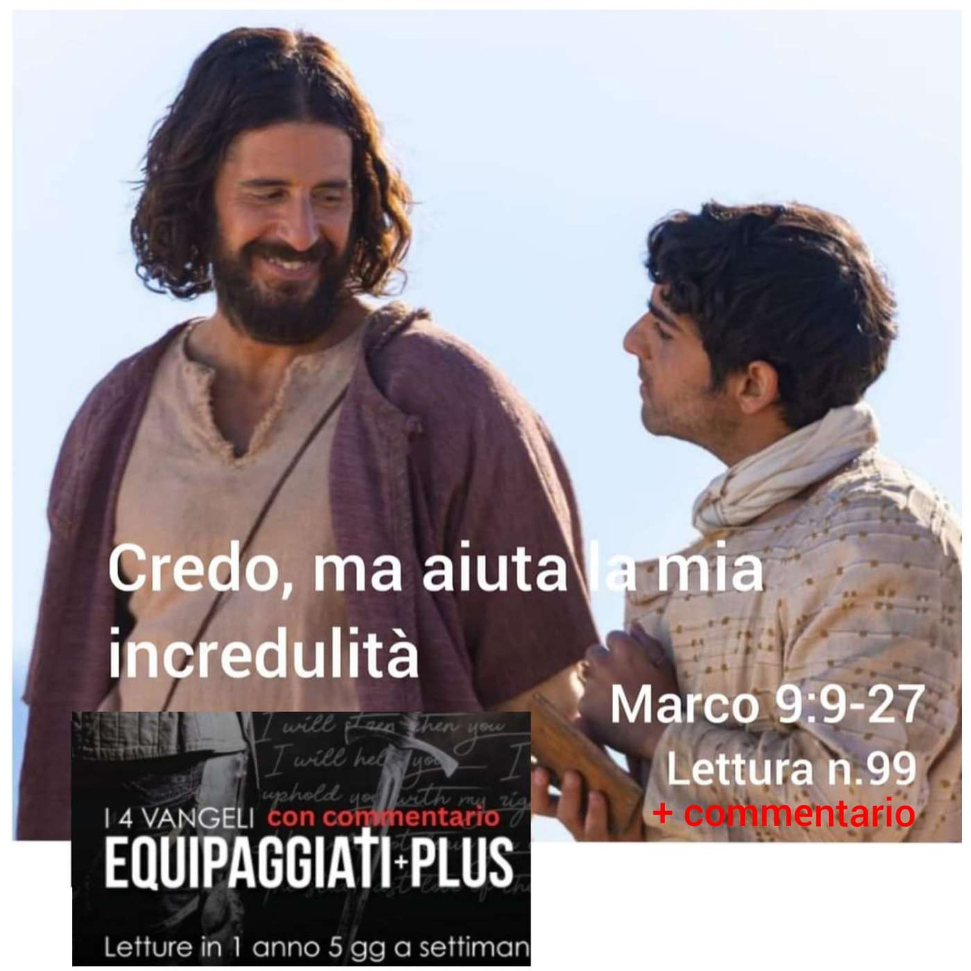 “Credo, ma aiuta la mia incredulità “ - Marco 9:9-27  #99 episode artwork