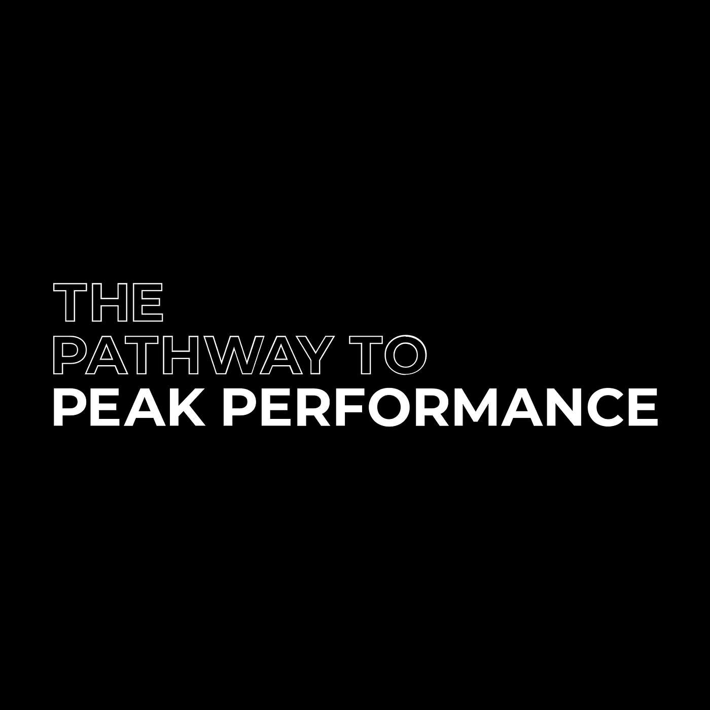 The Pathway to Peak Performance Podcast