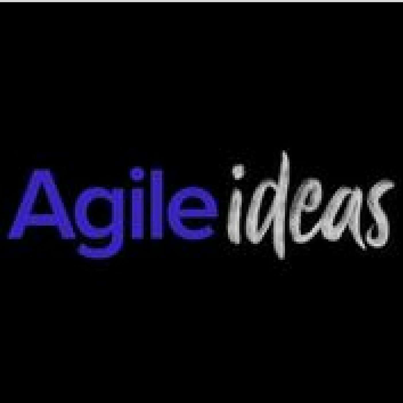 Agile Ideas
