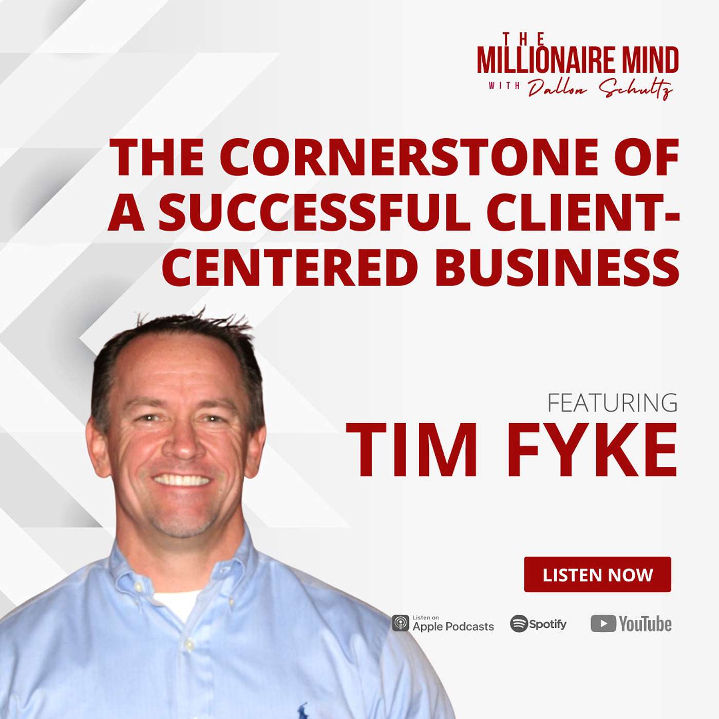 EP116: The Cornerstone of a Successful Client-Centered Business with Tim Fyke