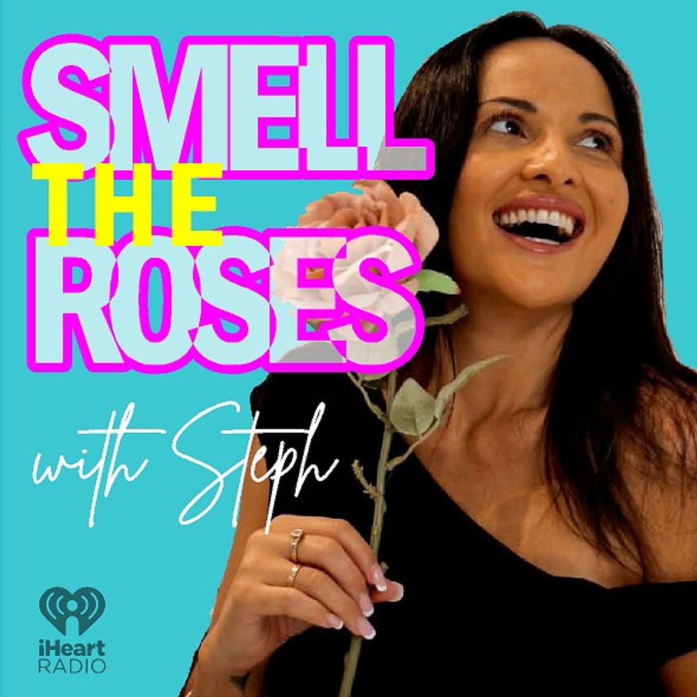 Smell the Roses with Steph - Podcast podcast artwork