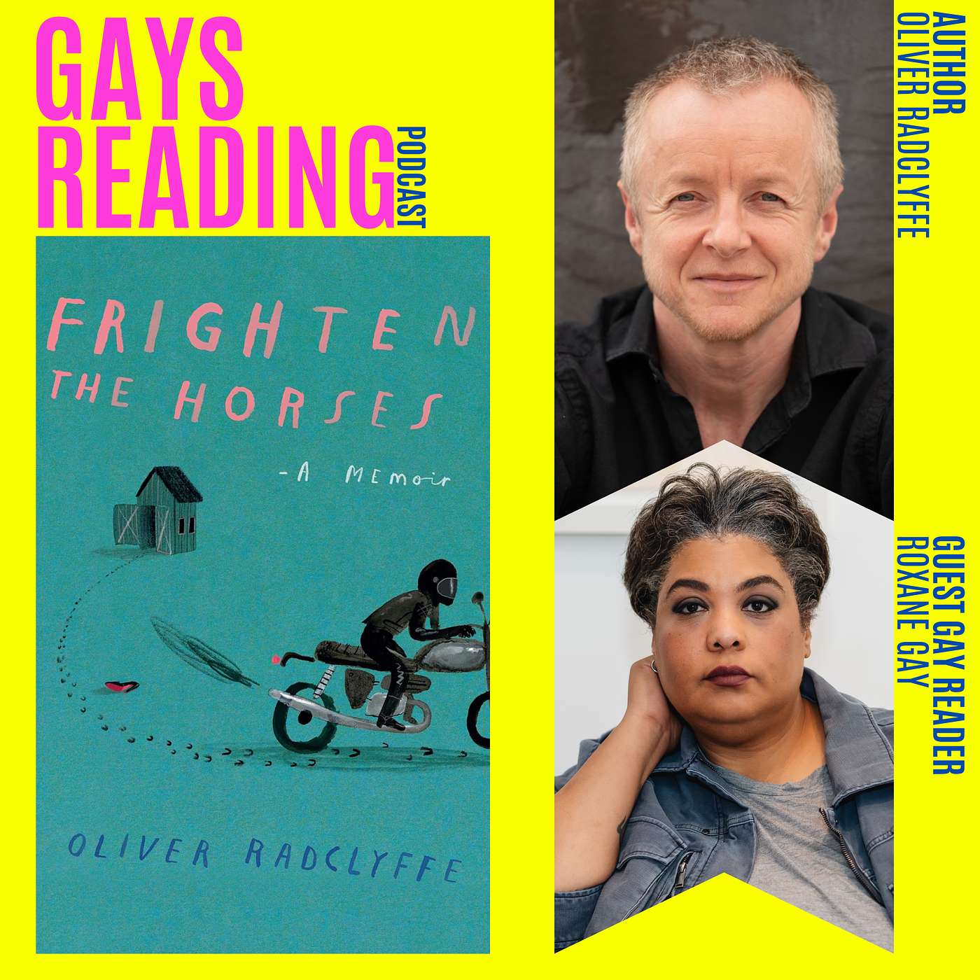 Oliver Radclyffe (Frighten the Horses) feat. Roxane Gay, Guest Gay Reader